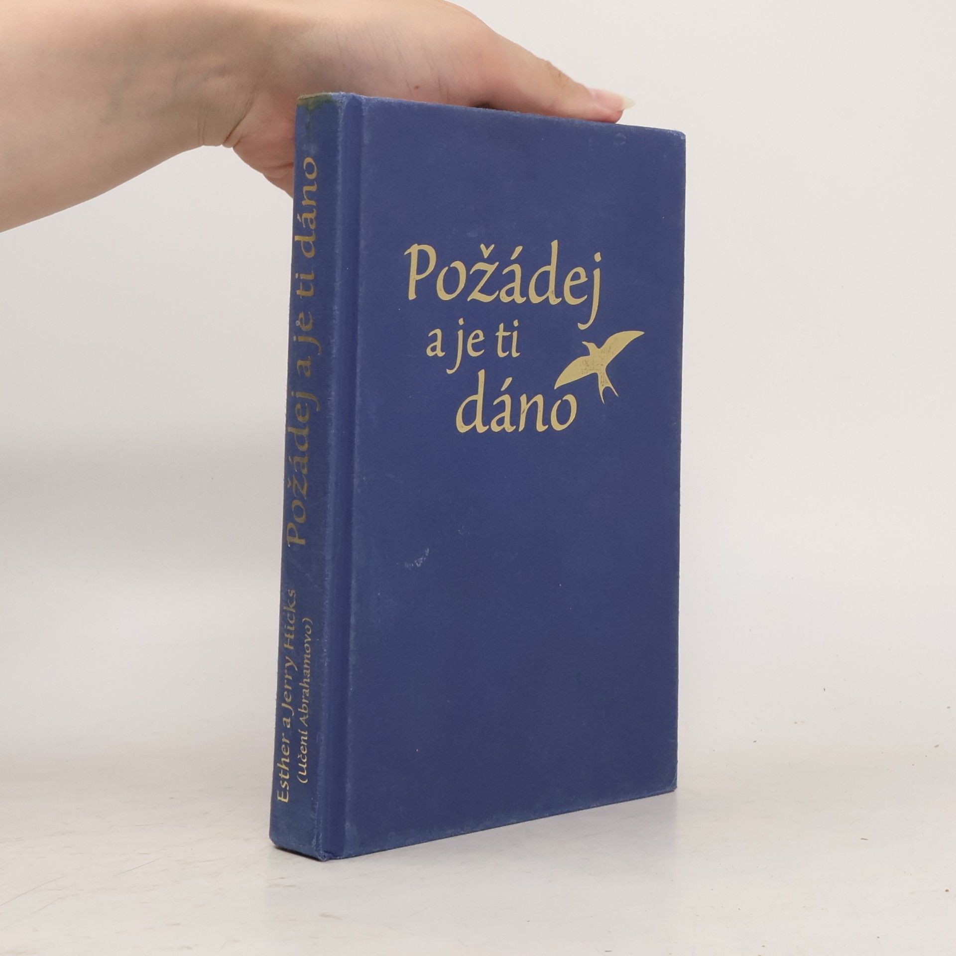 Esther Hicks Požádej a je ti dáno