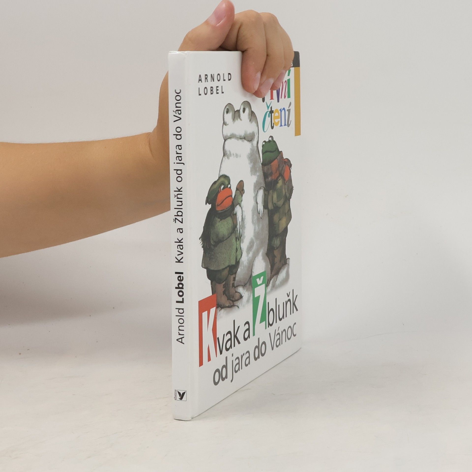 Arnold Lobel Kvak a Žbluňk od jara do Vánoc