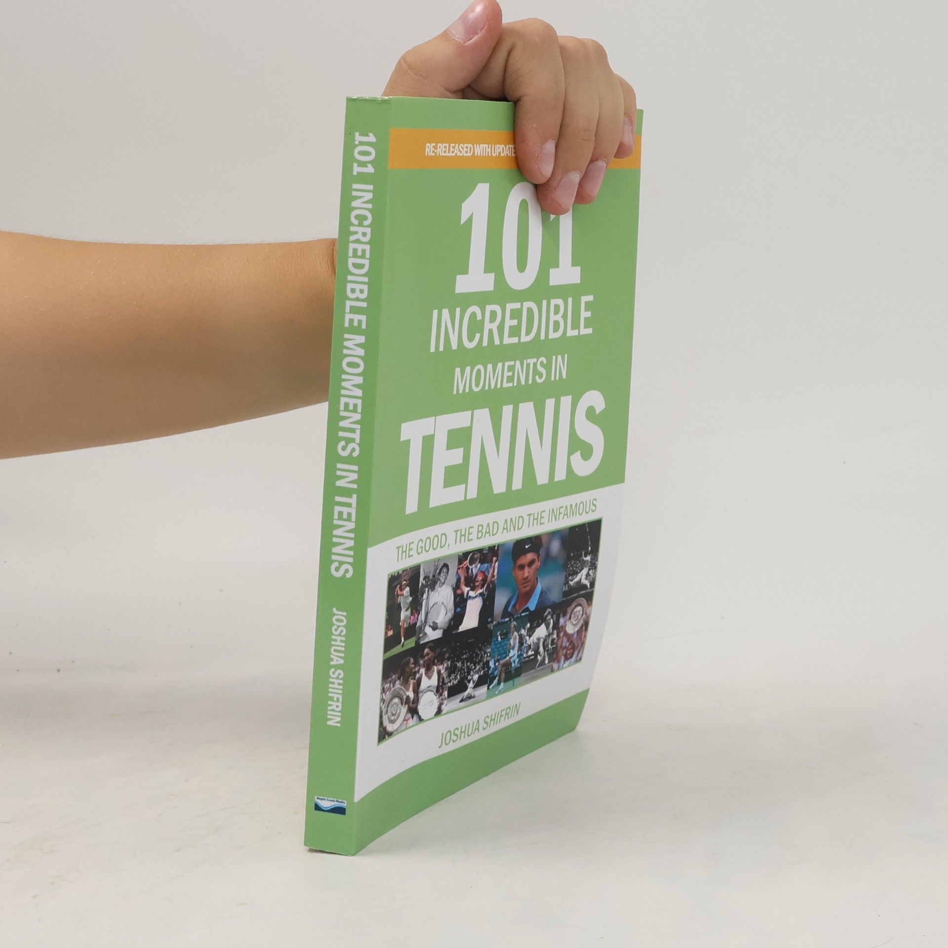 Joshua Shifrin 101 Incredible Moments in Tennis