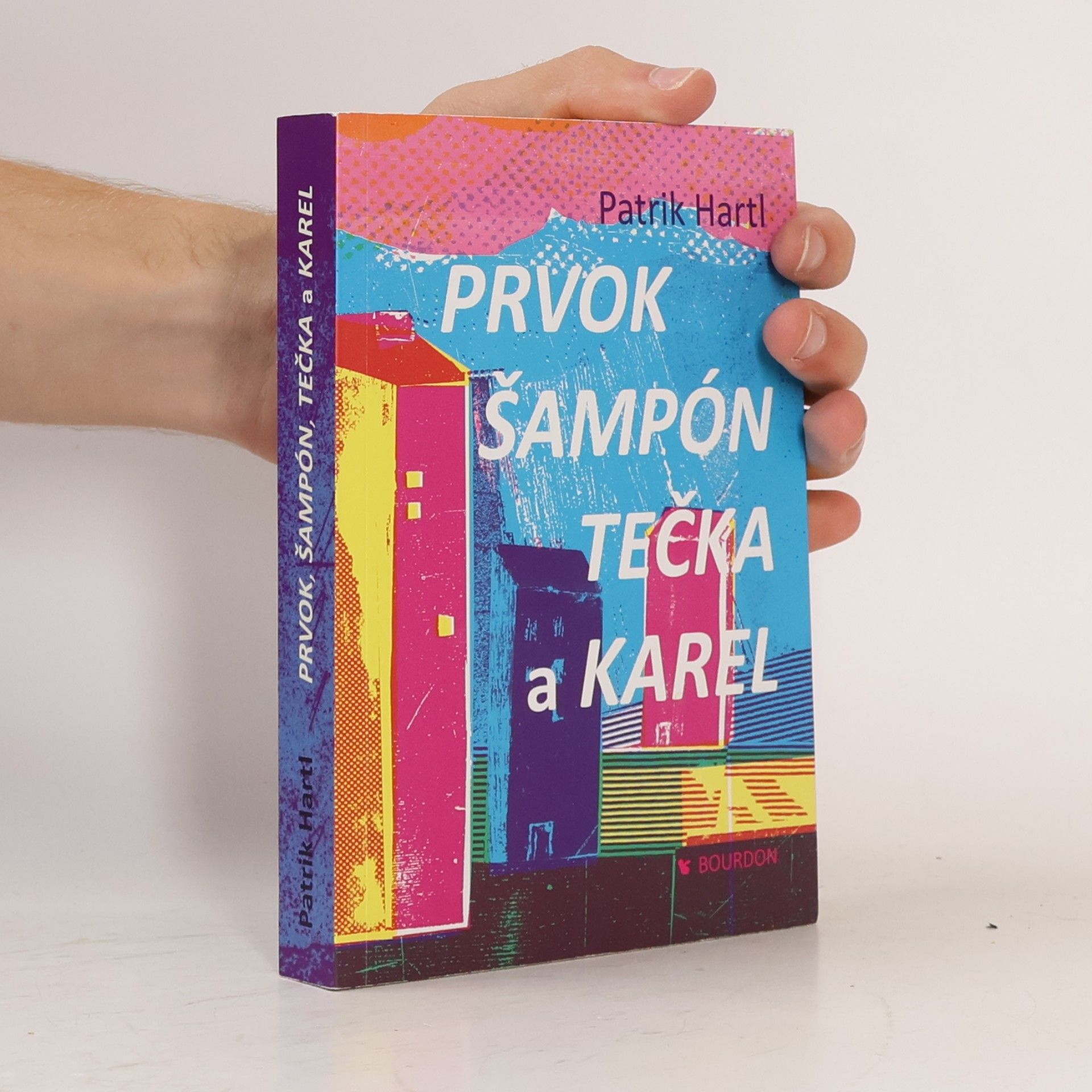 Patrik Hartl Prvok, Šampón, Tečka a Karel