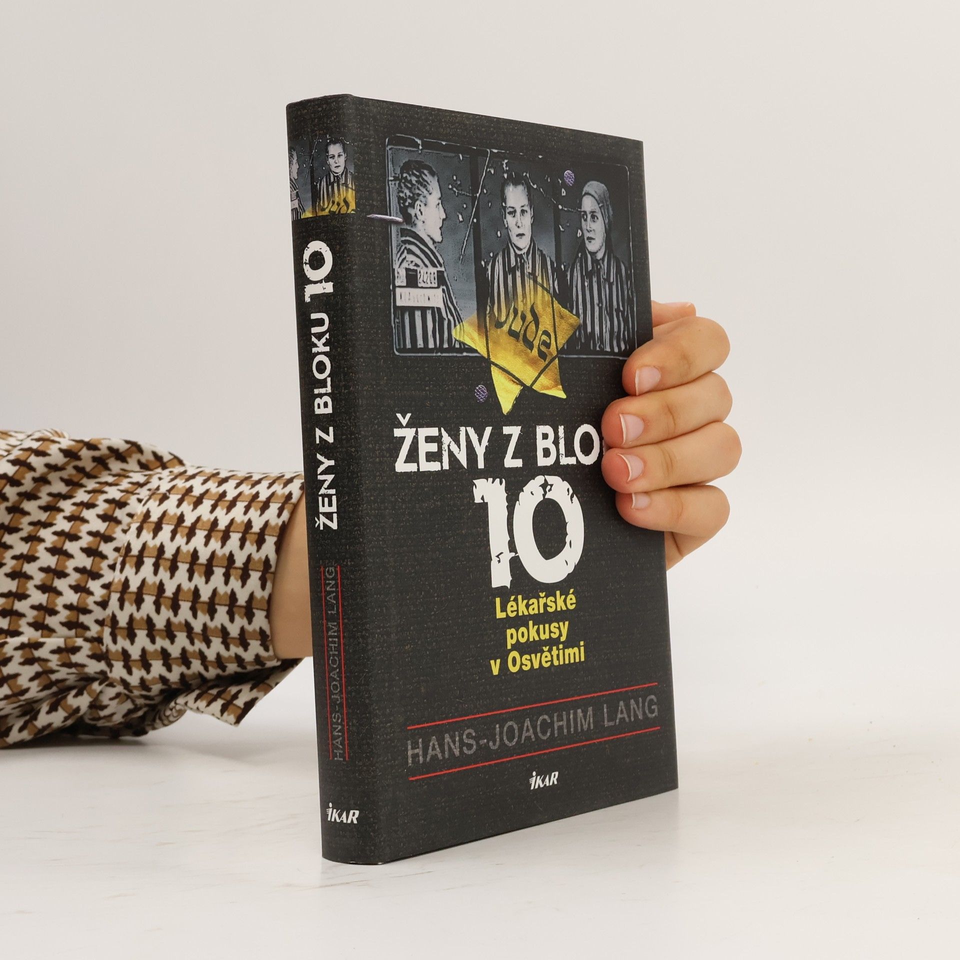 Hans-Joachim Lang Ženy z bloku 10. Lékařské pokusy v Osvětimi