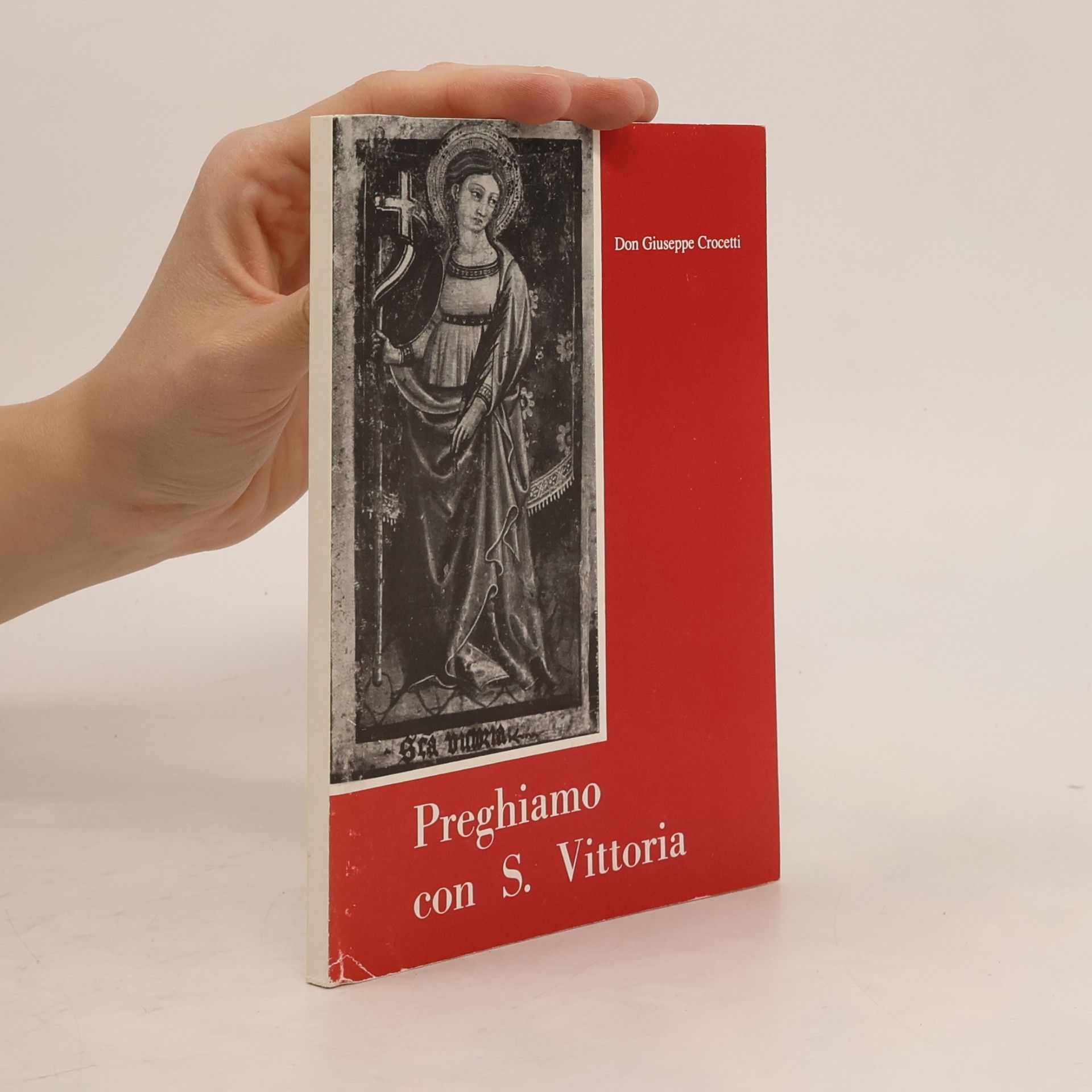Don Giuseppe Crocetti Preghiamo con S. Vittoria