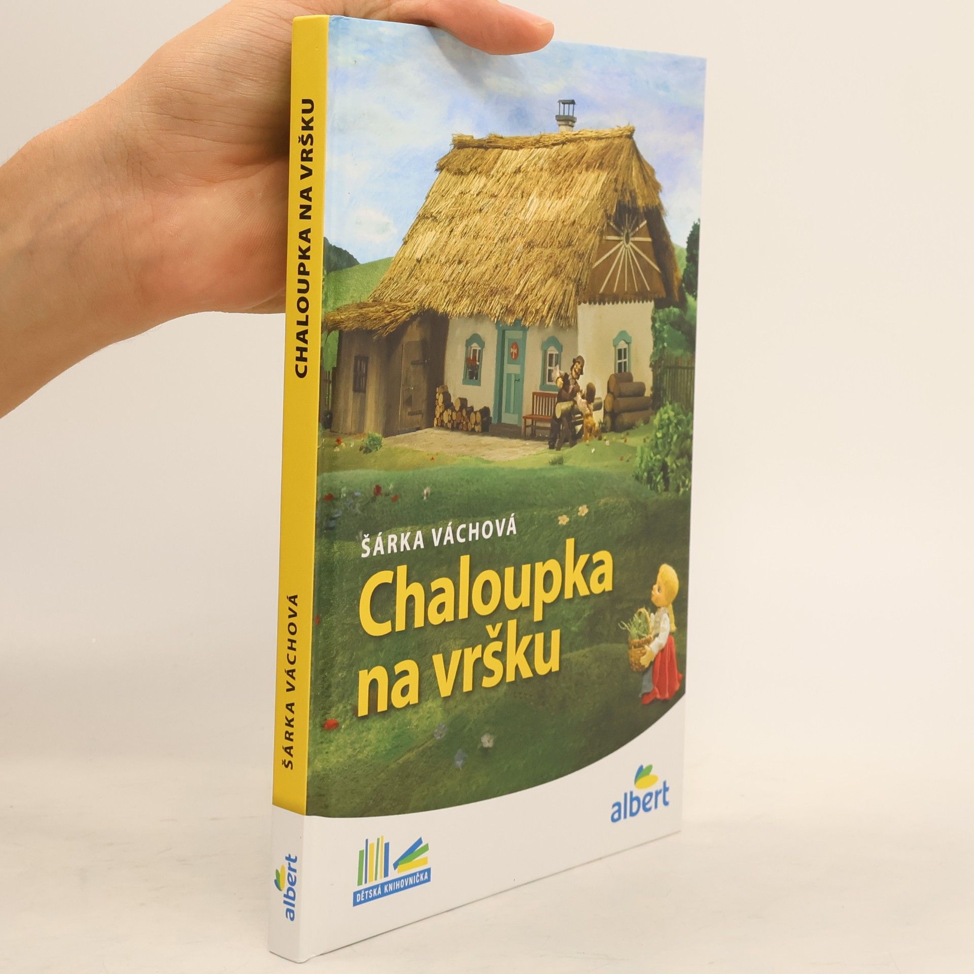 Šárka Váchová Chaloupka na vršku
