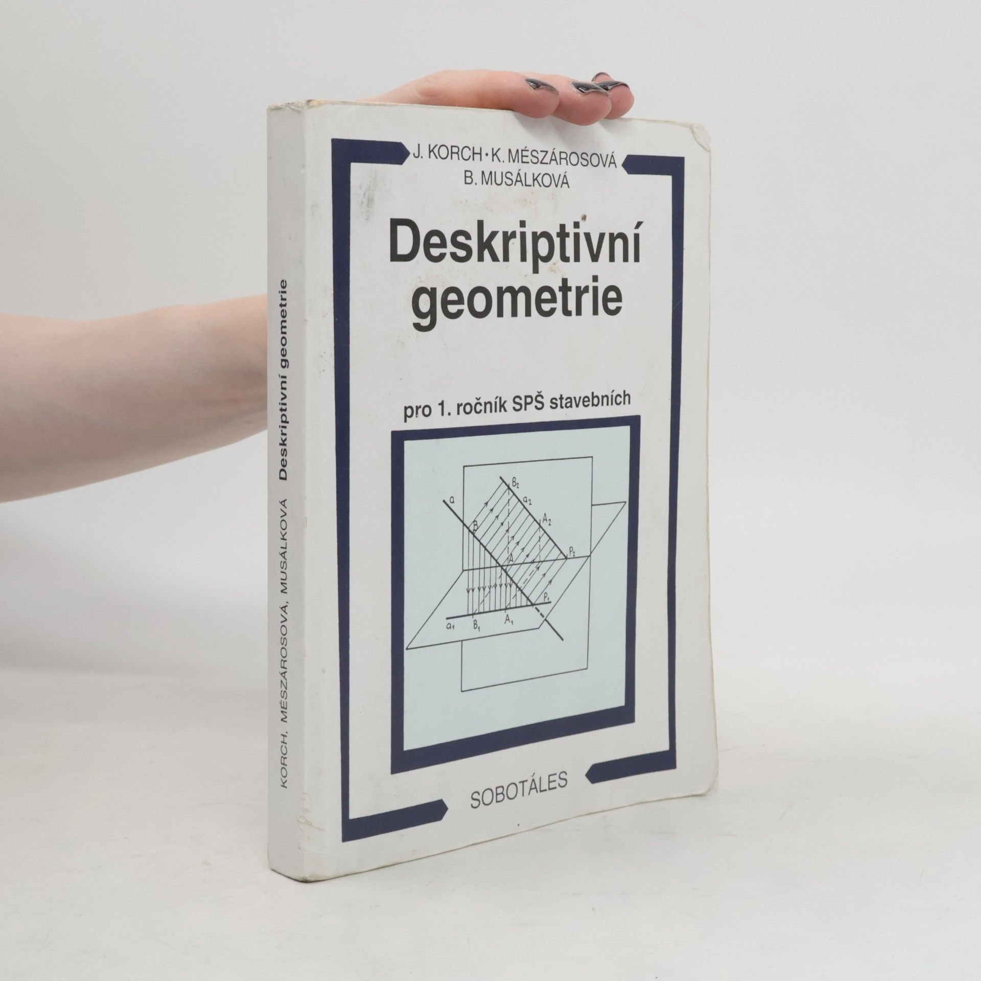 Katarína Mészárosová Deskriptivní geometrie pro 1. ročník SPŠ stavebních