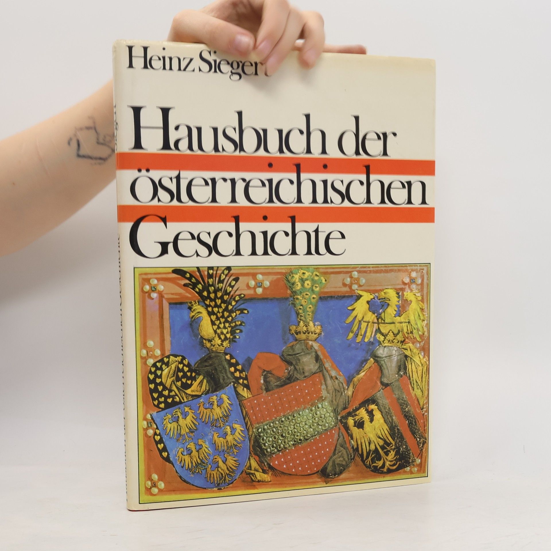 Heinz Siegert Hausbuch der österreichischen Geschichte