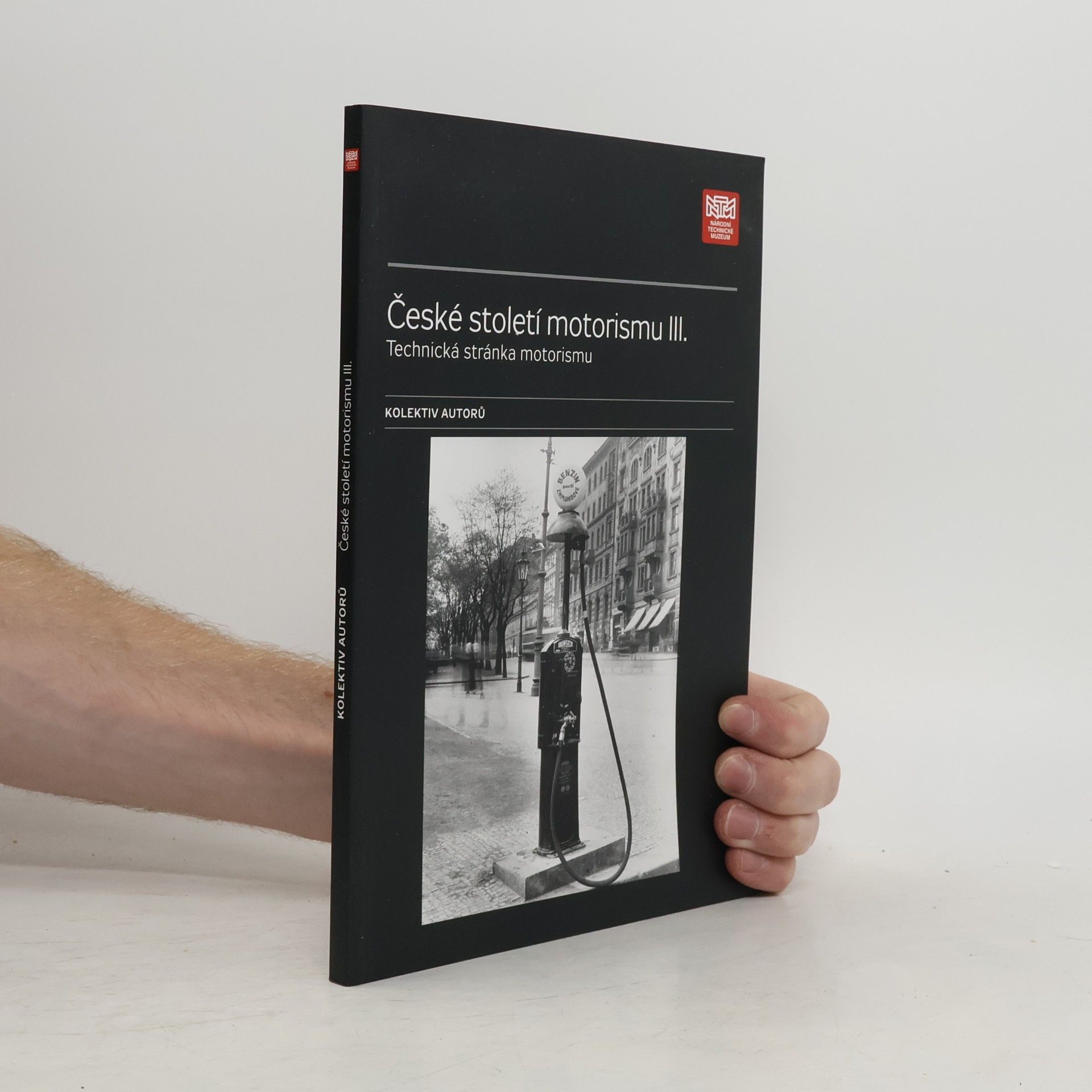 Kolektiv autorů Informace produktu České století motorismu III. Technická stránka motorismu