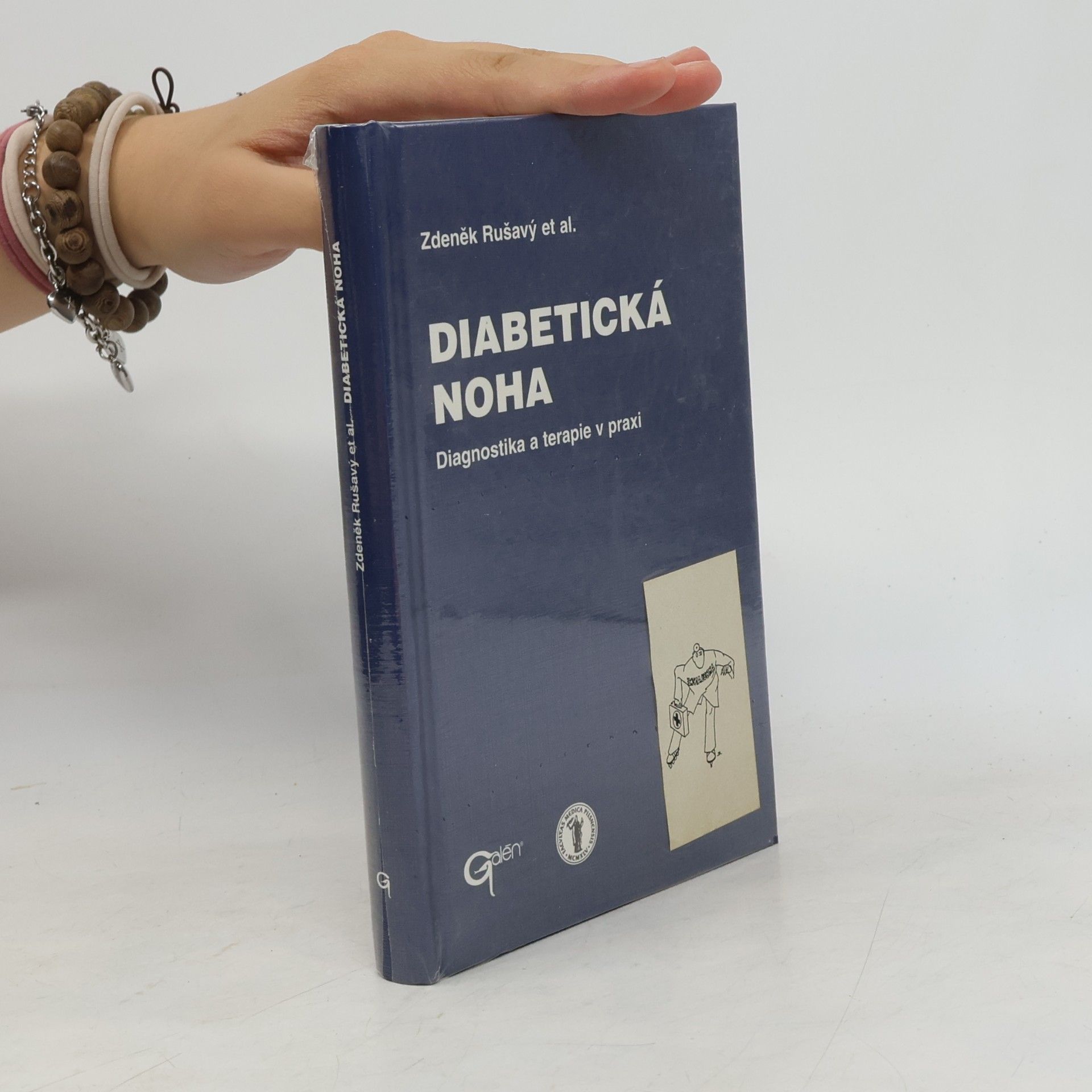 Zdeněk Rušavý Diabetická noha : diagnostika a terapie v praxi