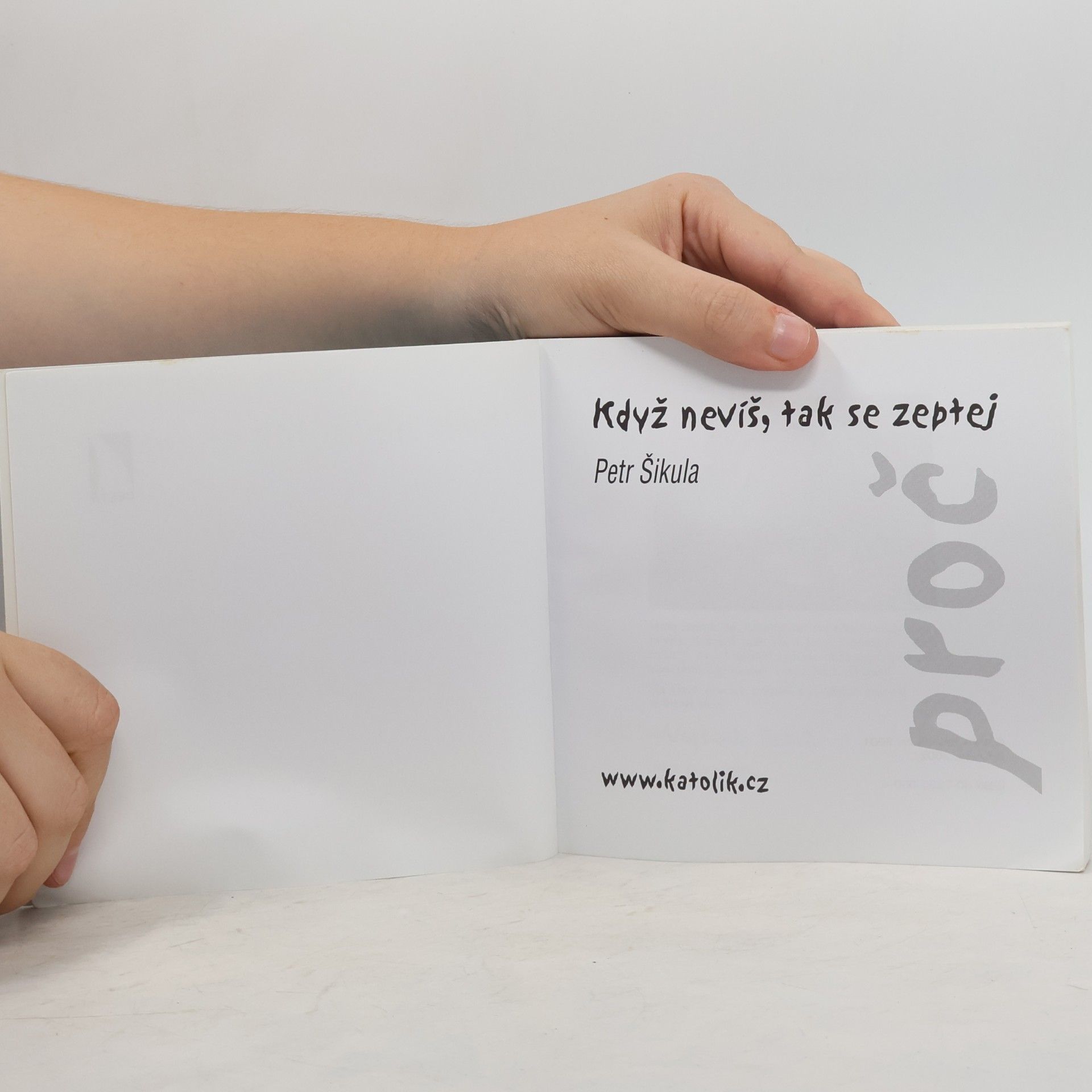 Petr Sikula Když nevíš, tak se zeptej proč