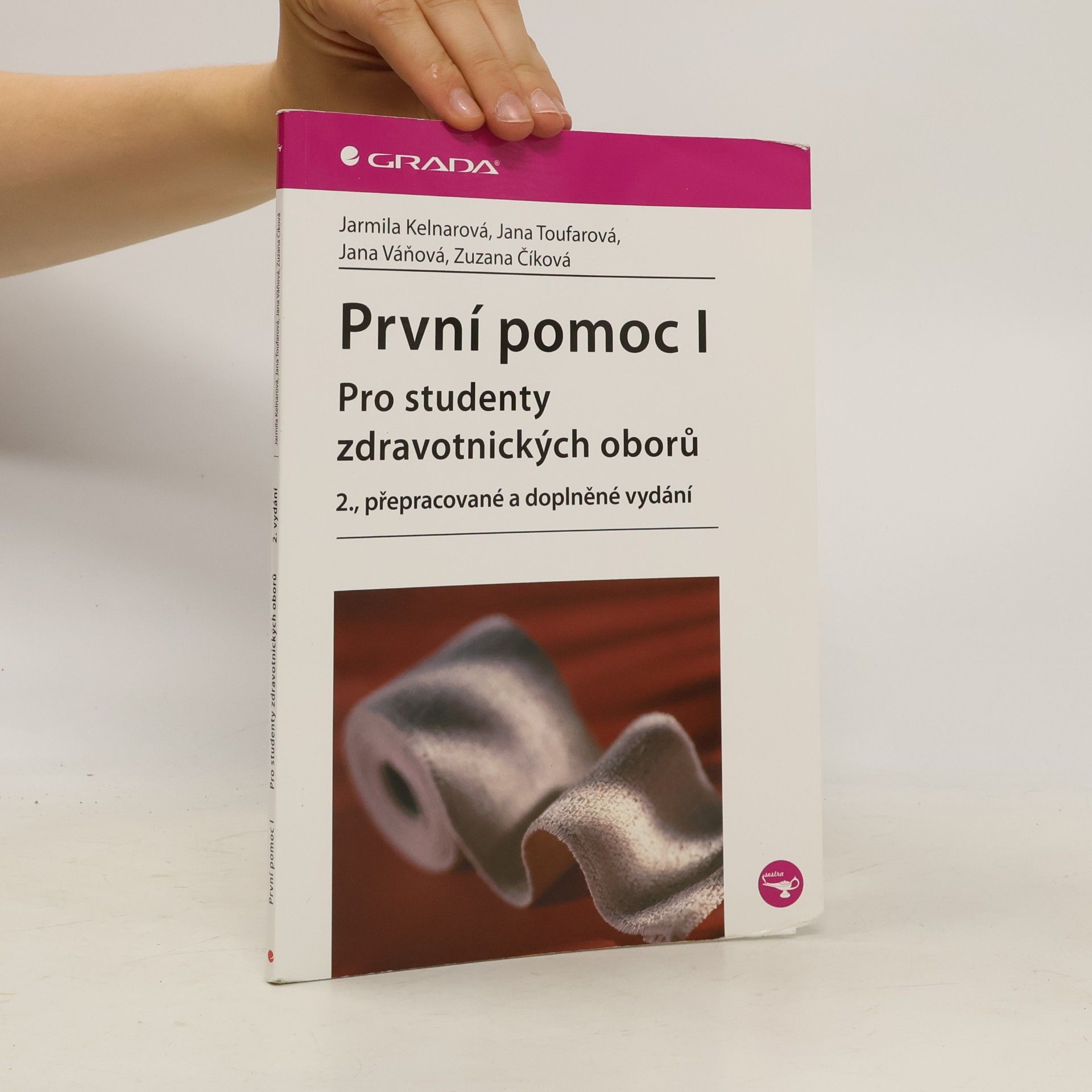Jarmila Kelnarová První pomoc I : pro studenty zdravotnických oborů