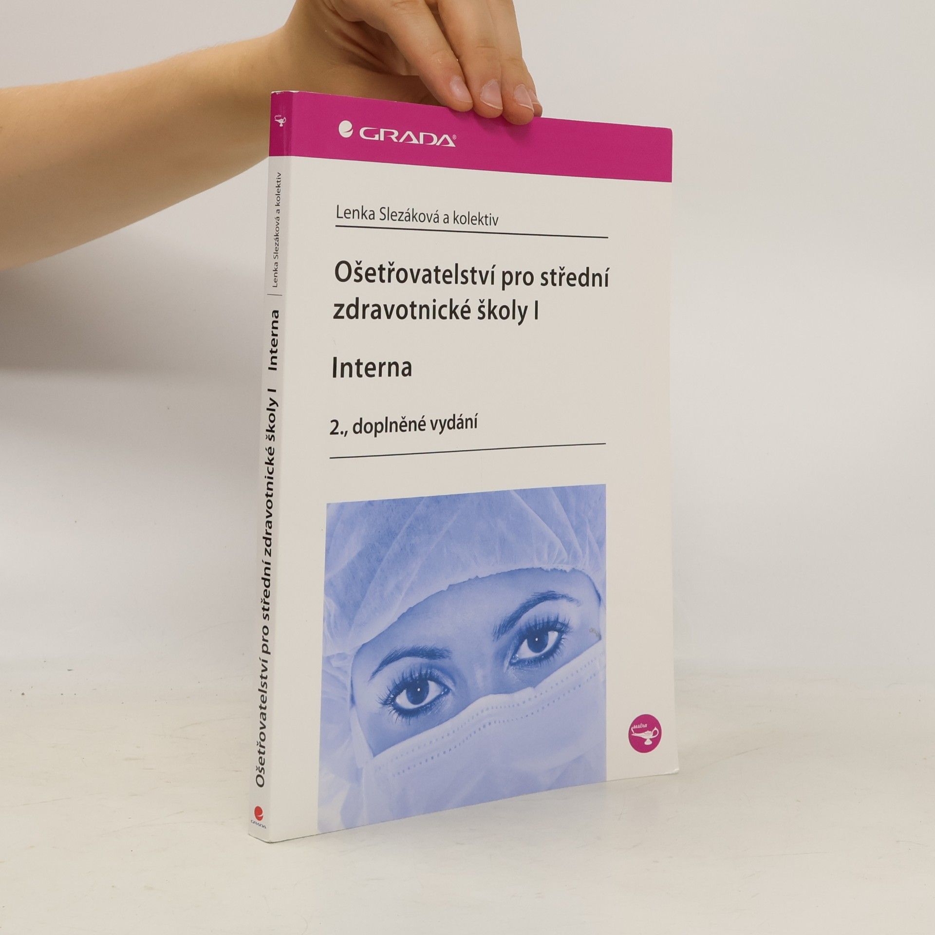 Eva Hejnarová Ošetřovatelství pro střední zdravotnické školy. I, Interna