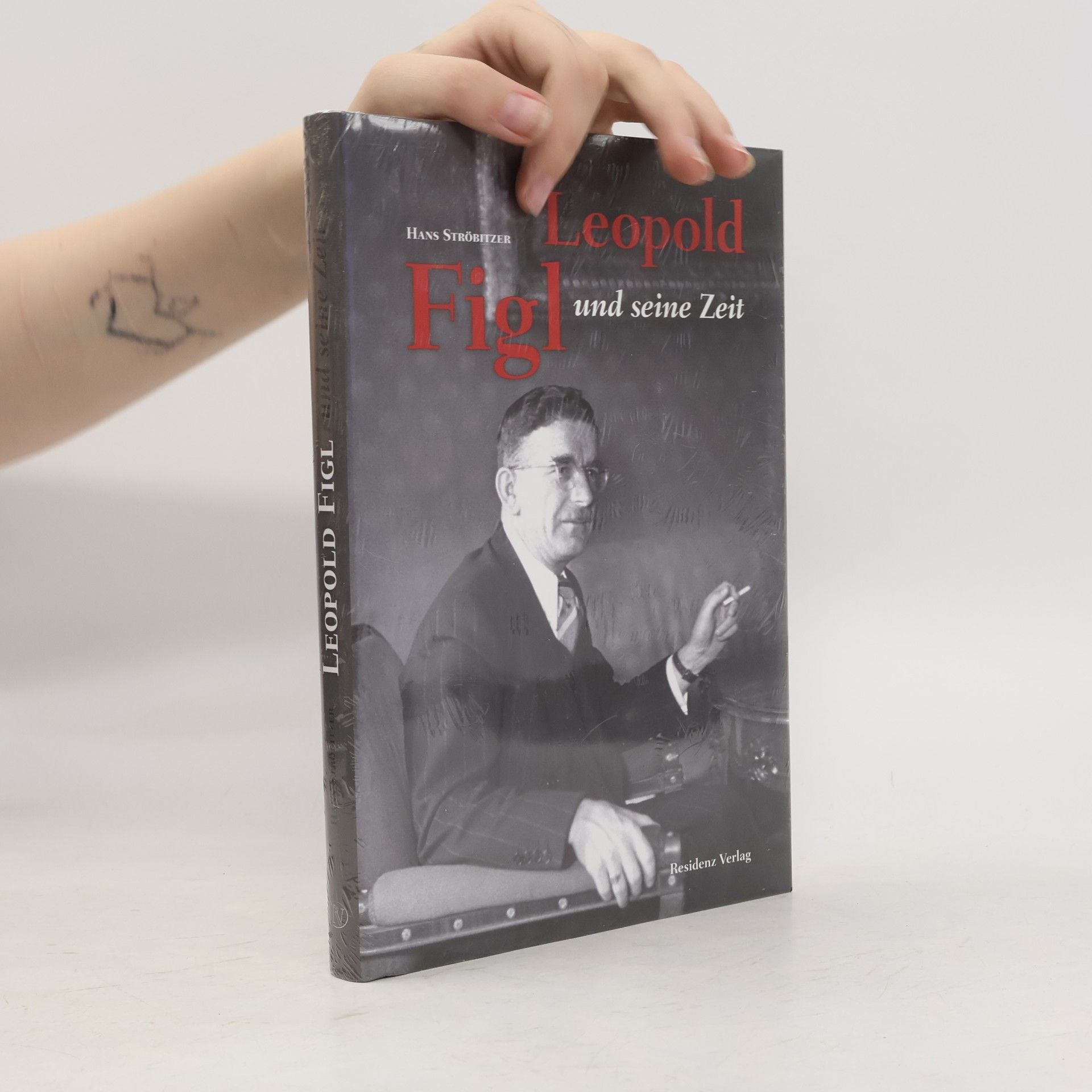 Hans Ströbitzer Leopold Figl und seine Zeit