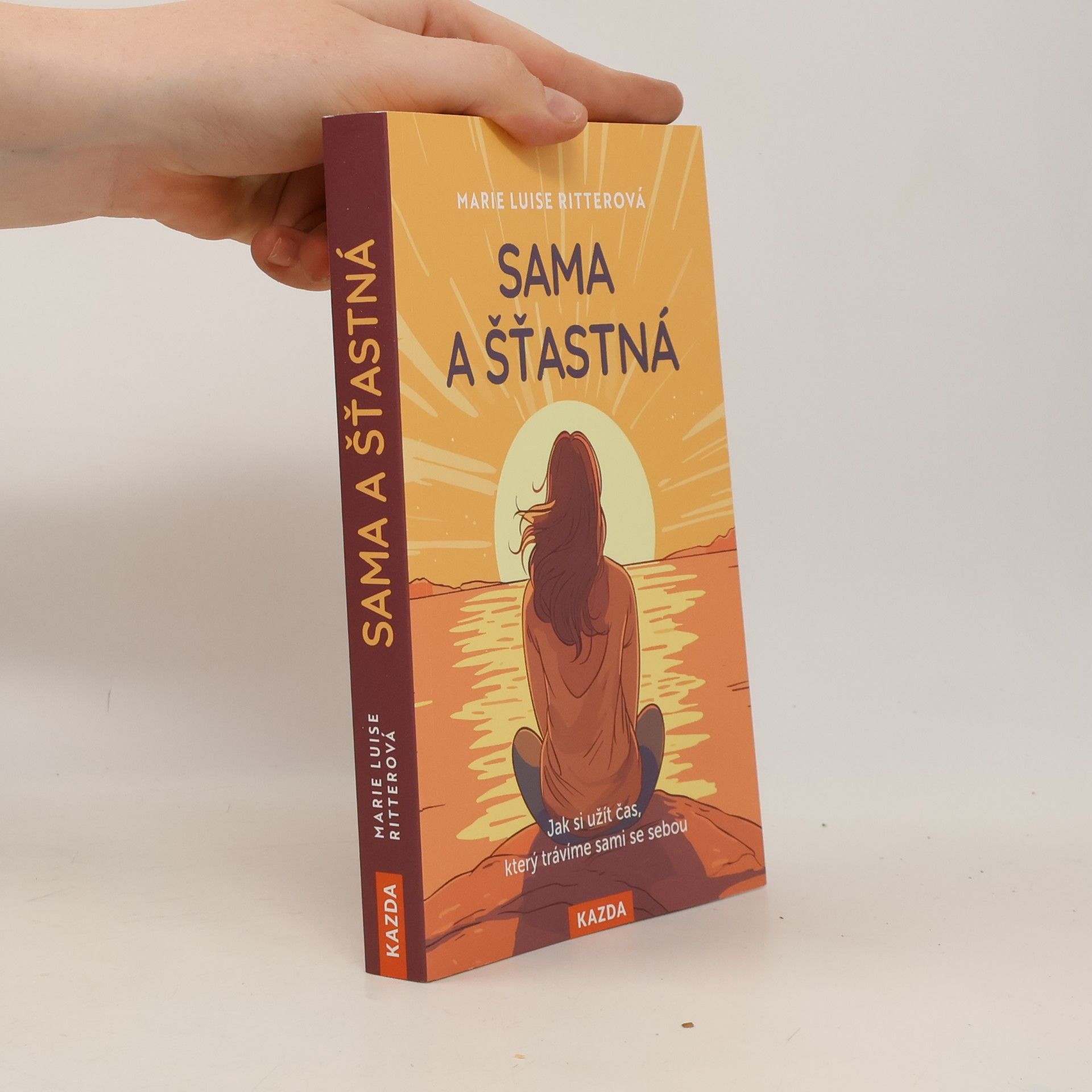 Marie Luise Ritter Sama a šťastná. Jak si užít čas, který trávíme sami se sebou