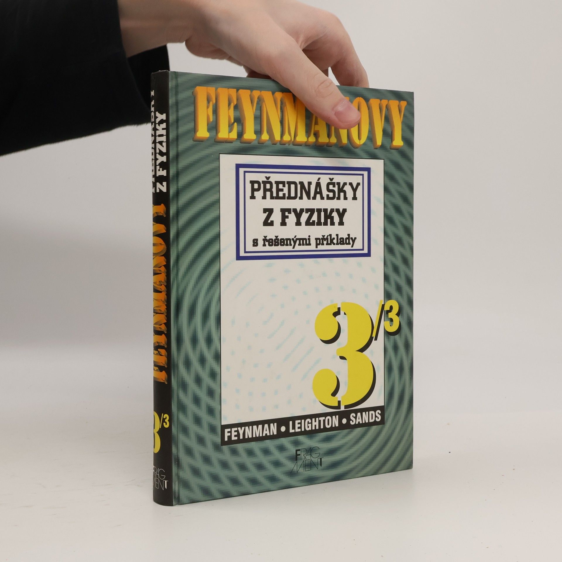 Richard Phillips Feynman Feynmanovy přednášky z fyziky s řešenými příklady. 3
