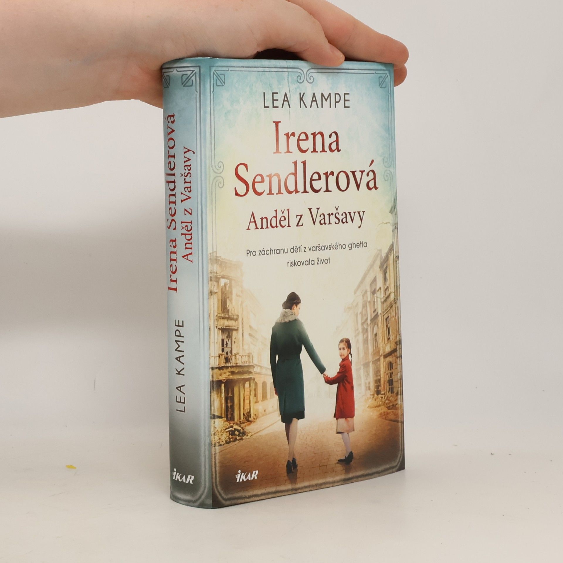 Lea Kampe Irena Sendlerová. Anděl z Varšavy.