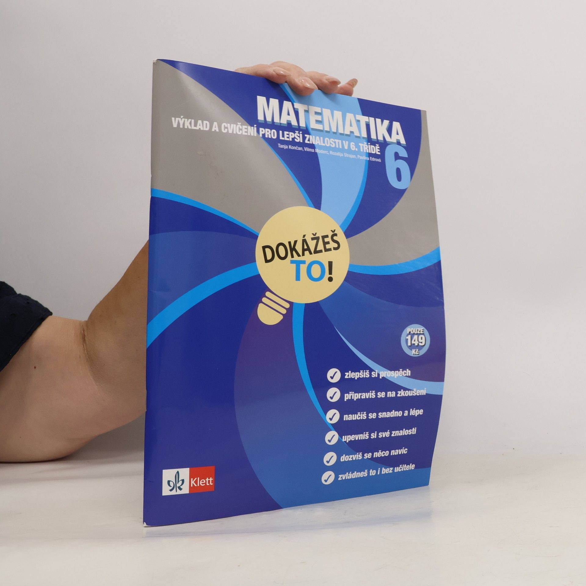 Tanja Končan Matematika 6 - Dokážeš to! - Výklad a cvičení pro lepší znalosti v 6. třídě