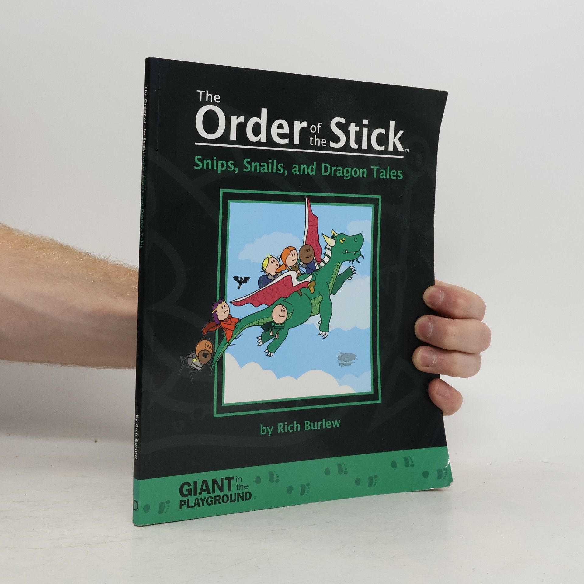 Rich Burlew The Order of the Stick - D: Snips, Snails, and Dragon Tales