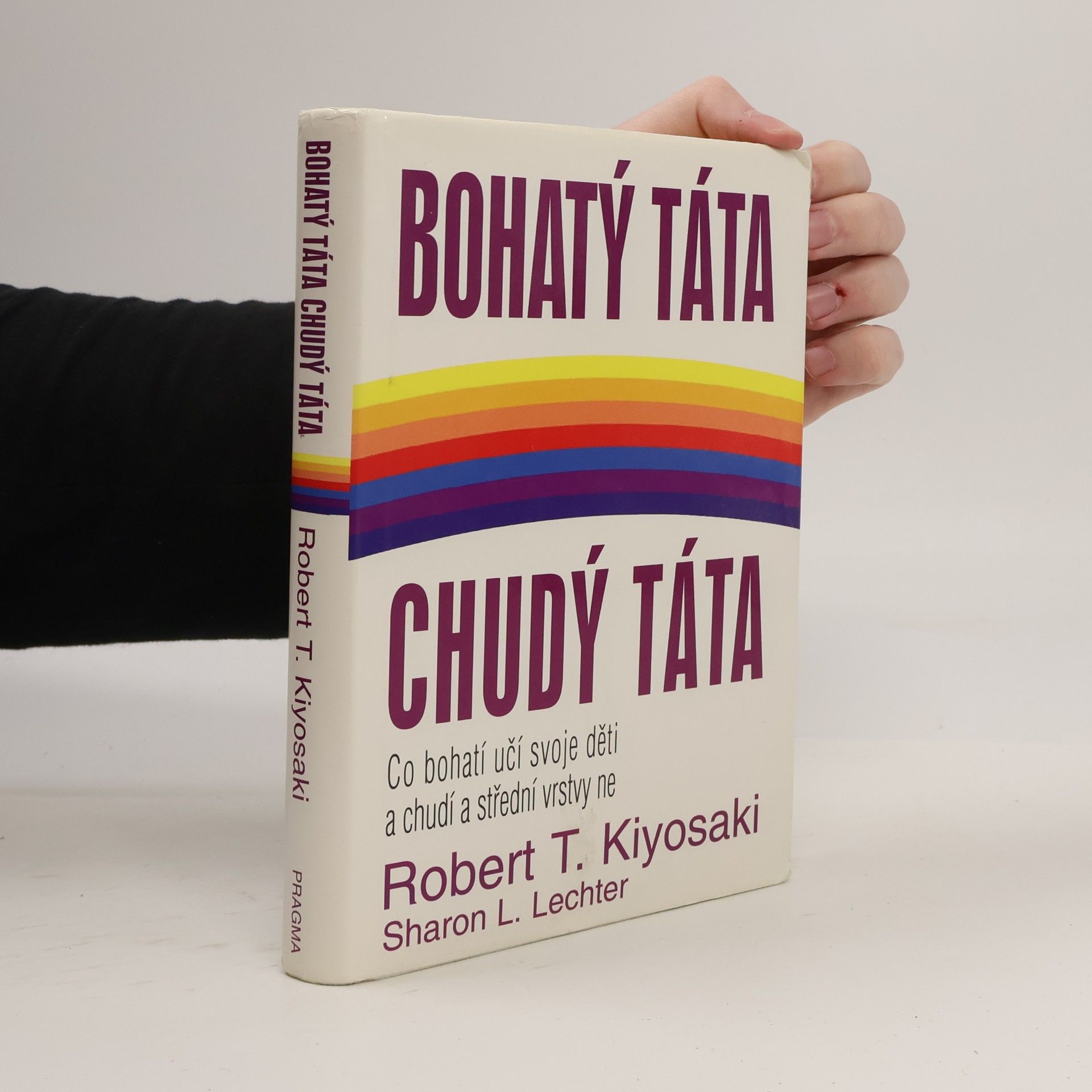Robert Kiyosaki Bohatý táta, chudý táta
