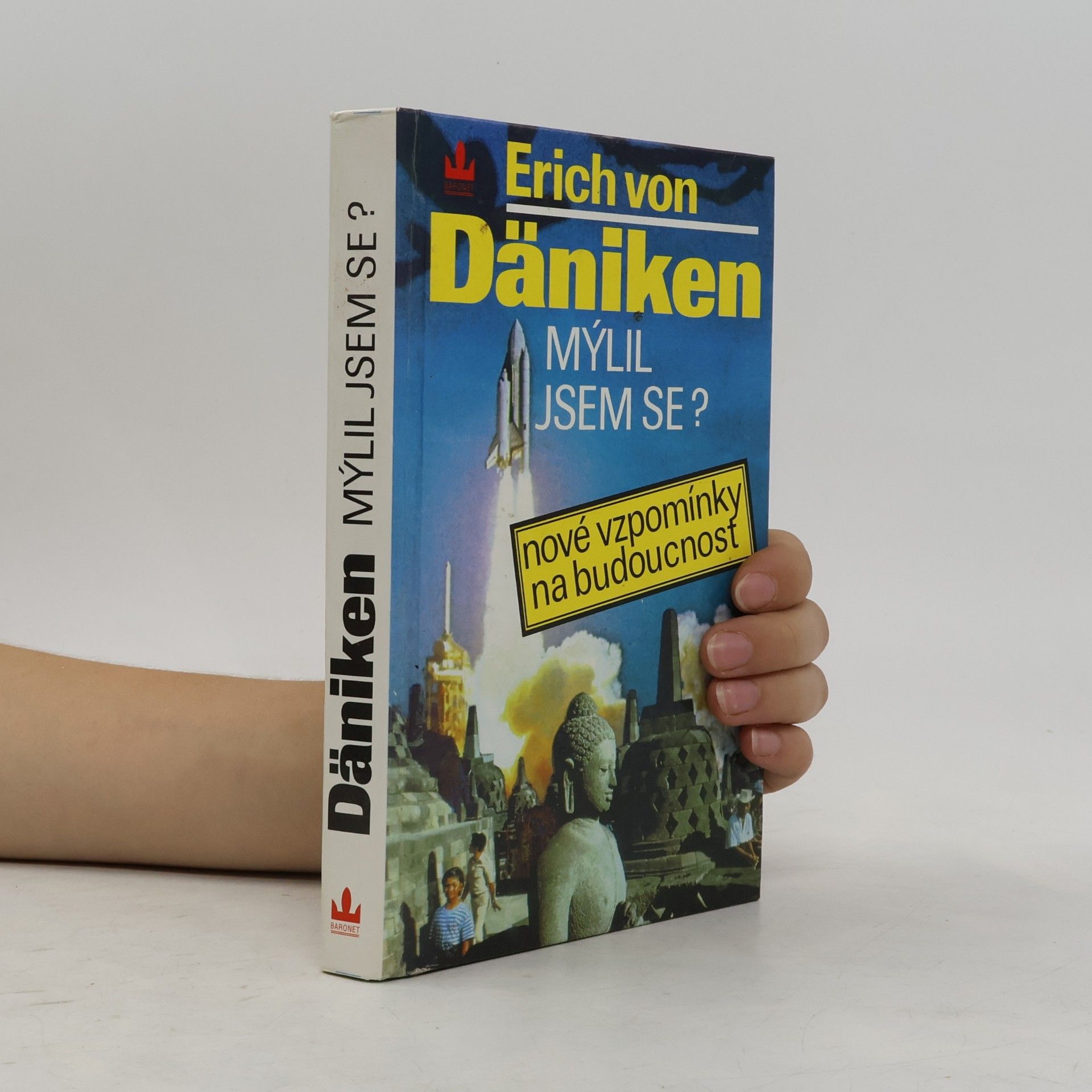 Erich von Däniken Mýlil jsem se? Nové vzpomínky na budoucnost