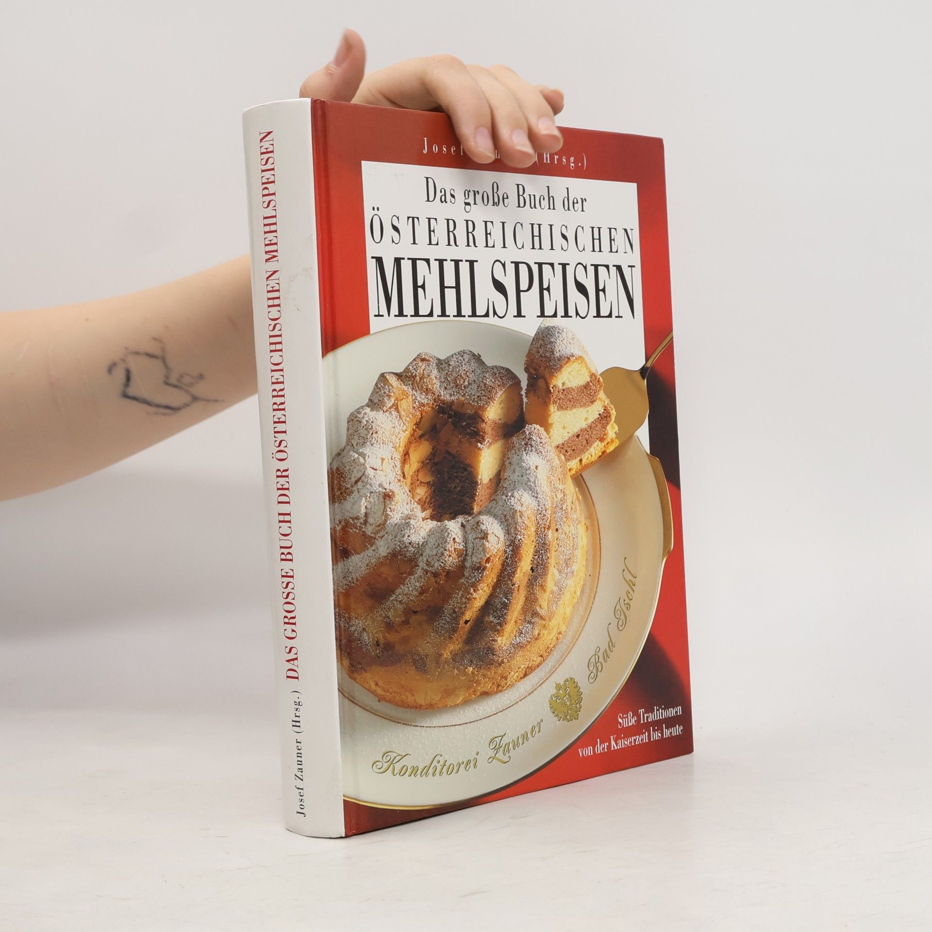 Josef Zauner Das große Buch der Österreichischen Mehlspeisen