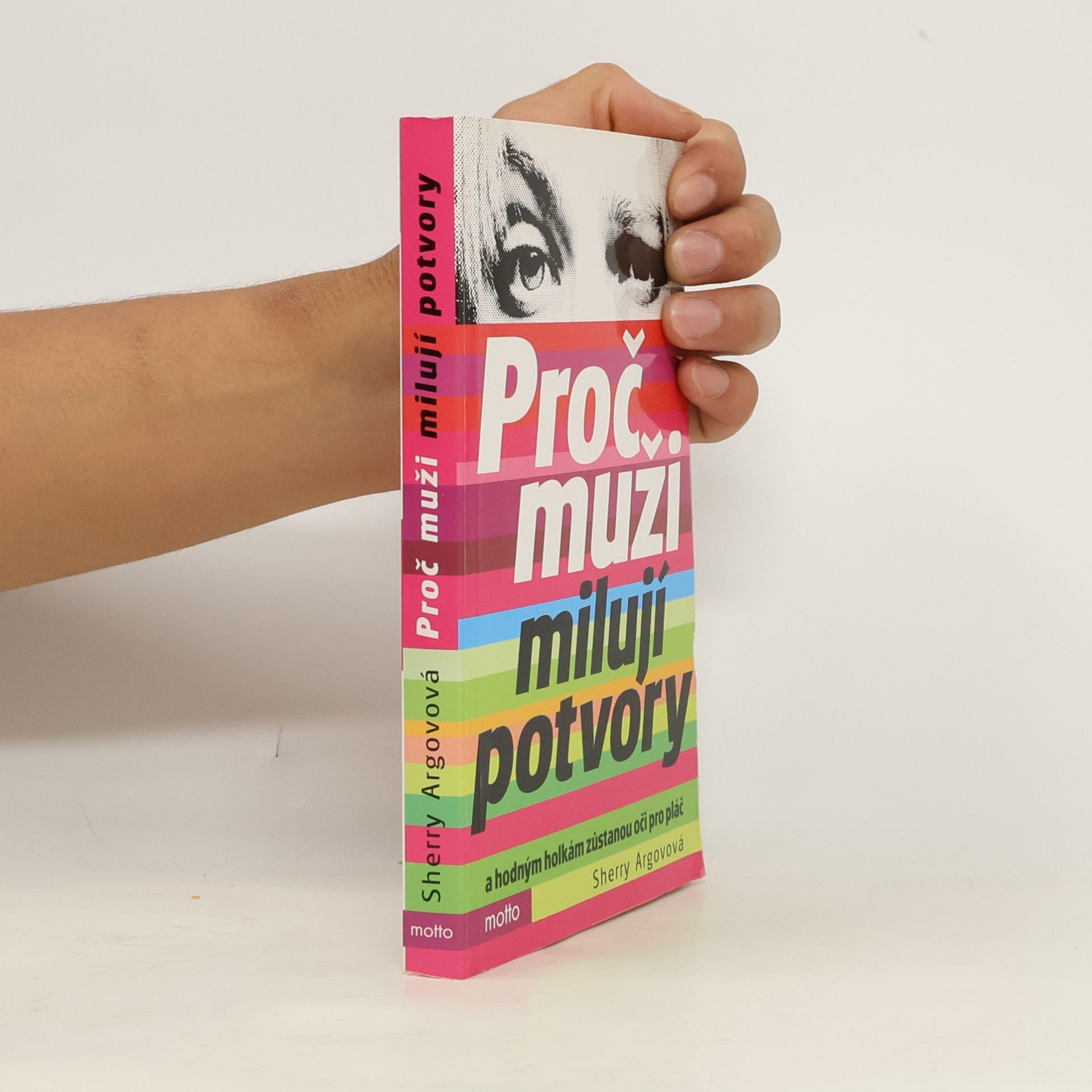 Sherry Argov Proč muži milují potvory a hodným holkám zůstanou oči pro pláč