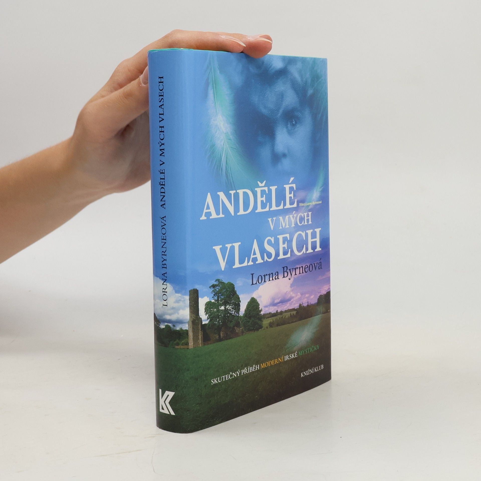 Lorna Byrne Andělé v mých vlasech : vzpomínky