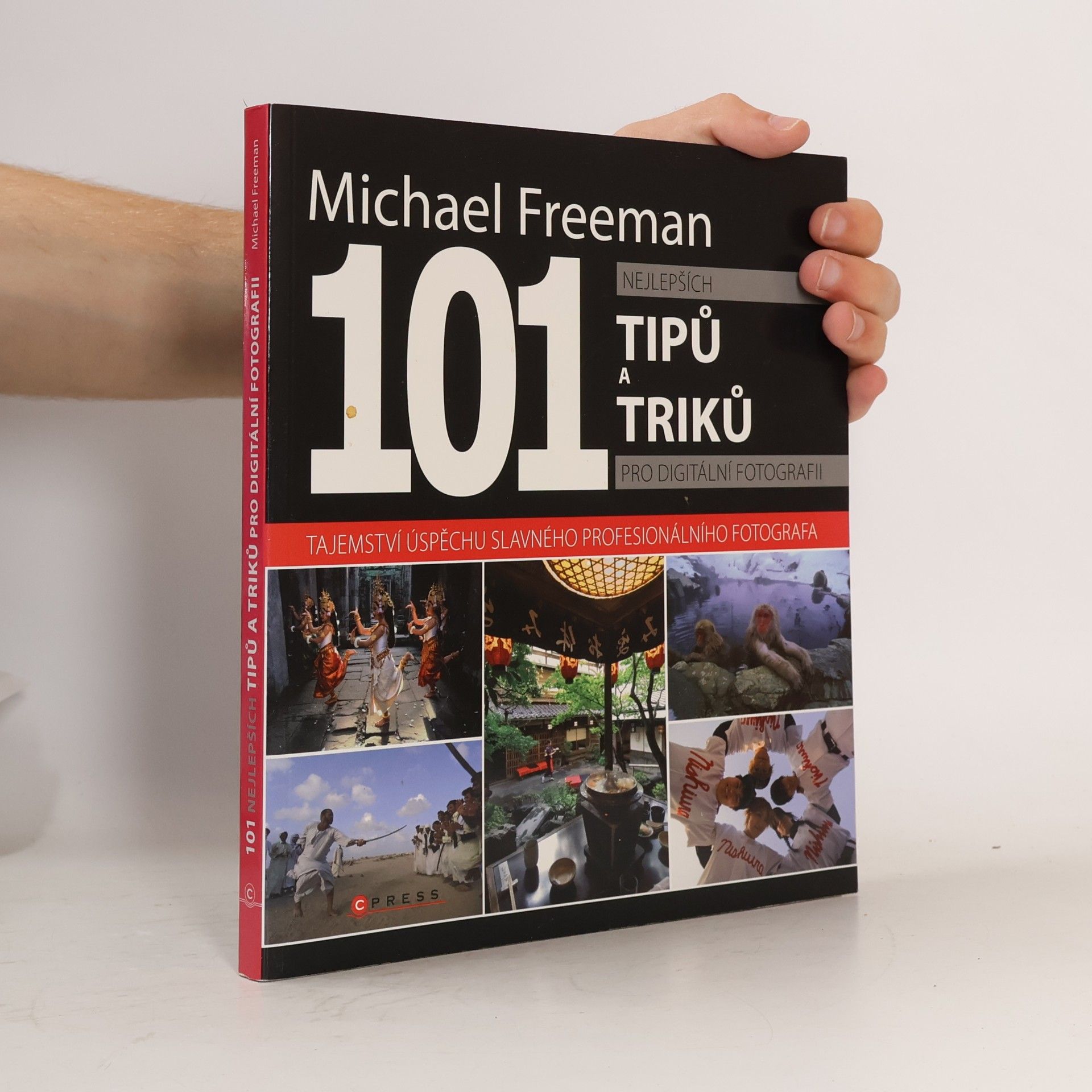 Michael Freeman 101 nejlepších tipů a triků pro digitální fotografii