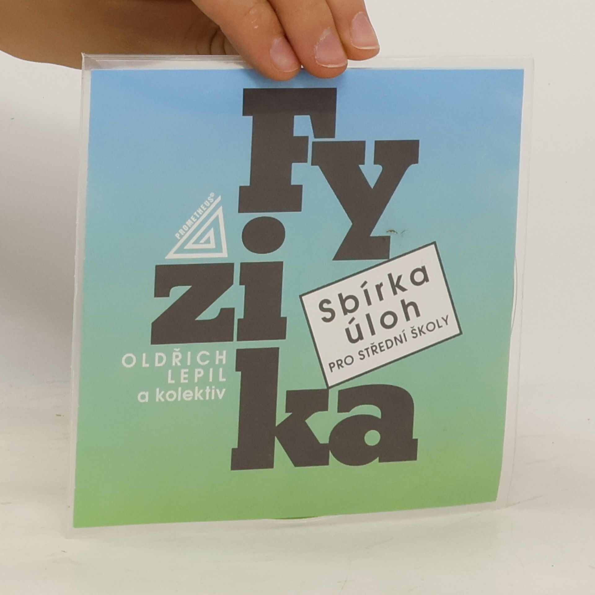 Oldřich Lepil Fyzika. Sbírka úloh pro střední školy