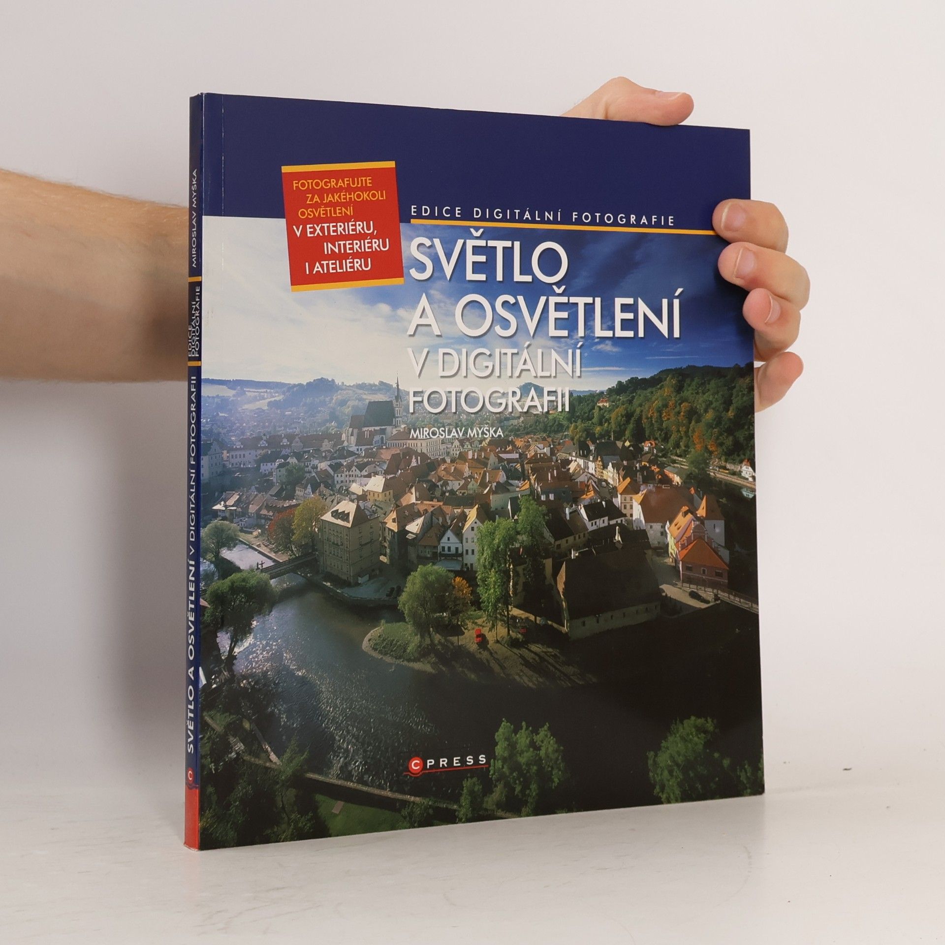 Miroslav Myška Světlo a osvětlení v digitální fotografii