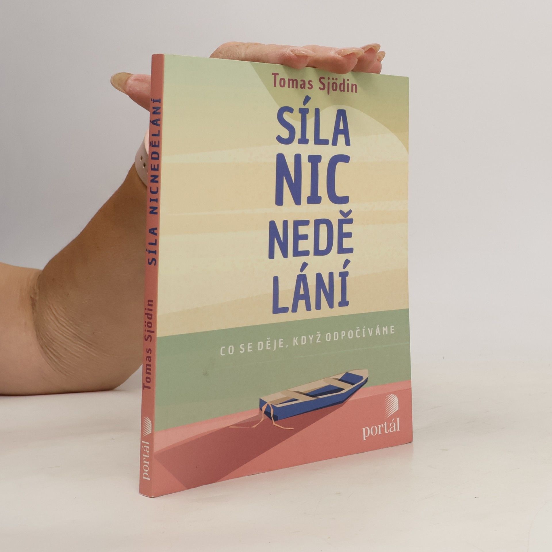 Tomas Sjödin Síla nicnedělání - Co se děje, když odpočíváme