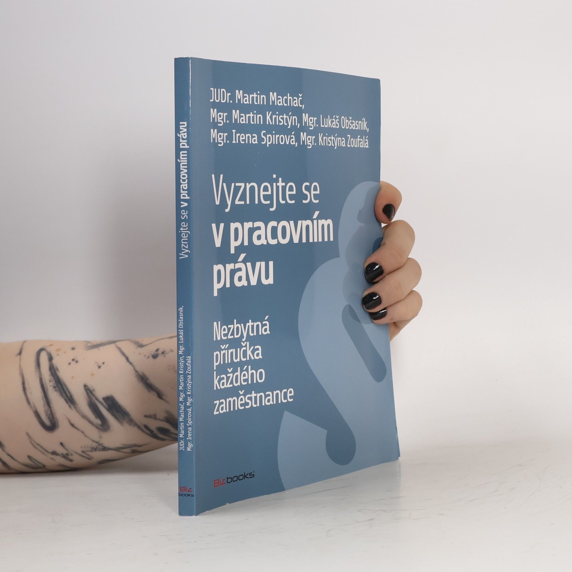 Martin Machač Vyznejte se v pracovním právu : nezbytná příručka každého zaměstnance