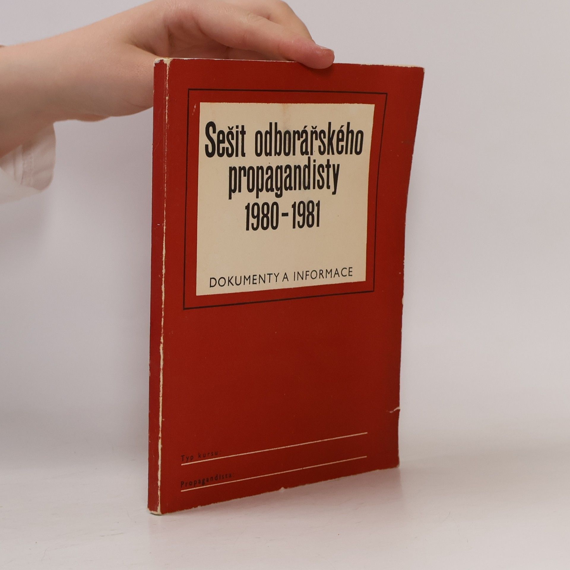 Kolektiv autorů Sešit odborářského propagandisty 1980-1981