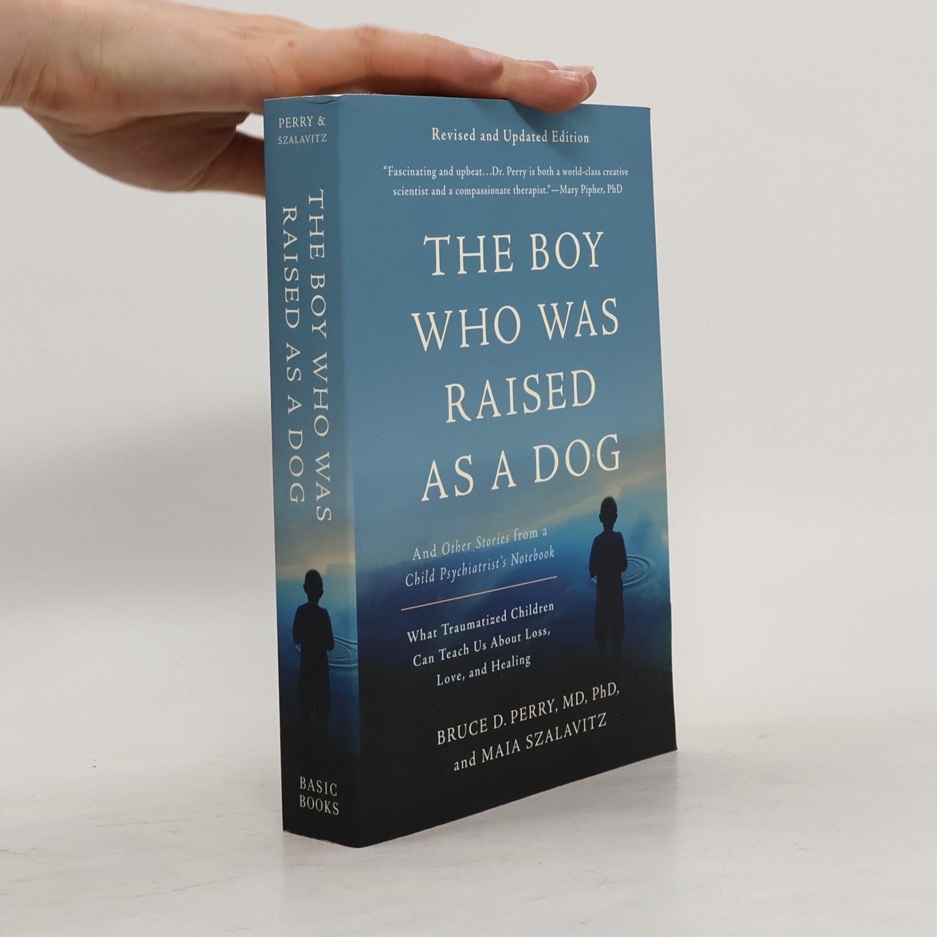 Bruce Duncan Perry The Boy Who Was Raised as a Dog, 3rd Edition