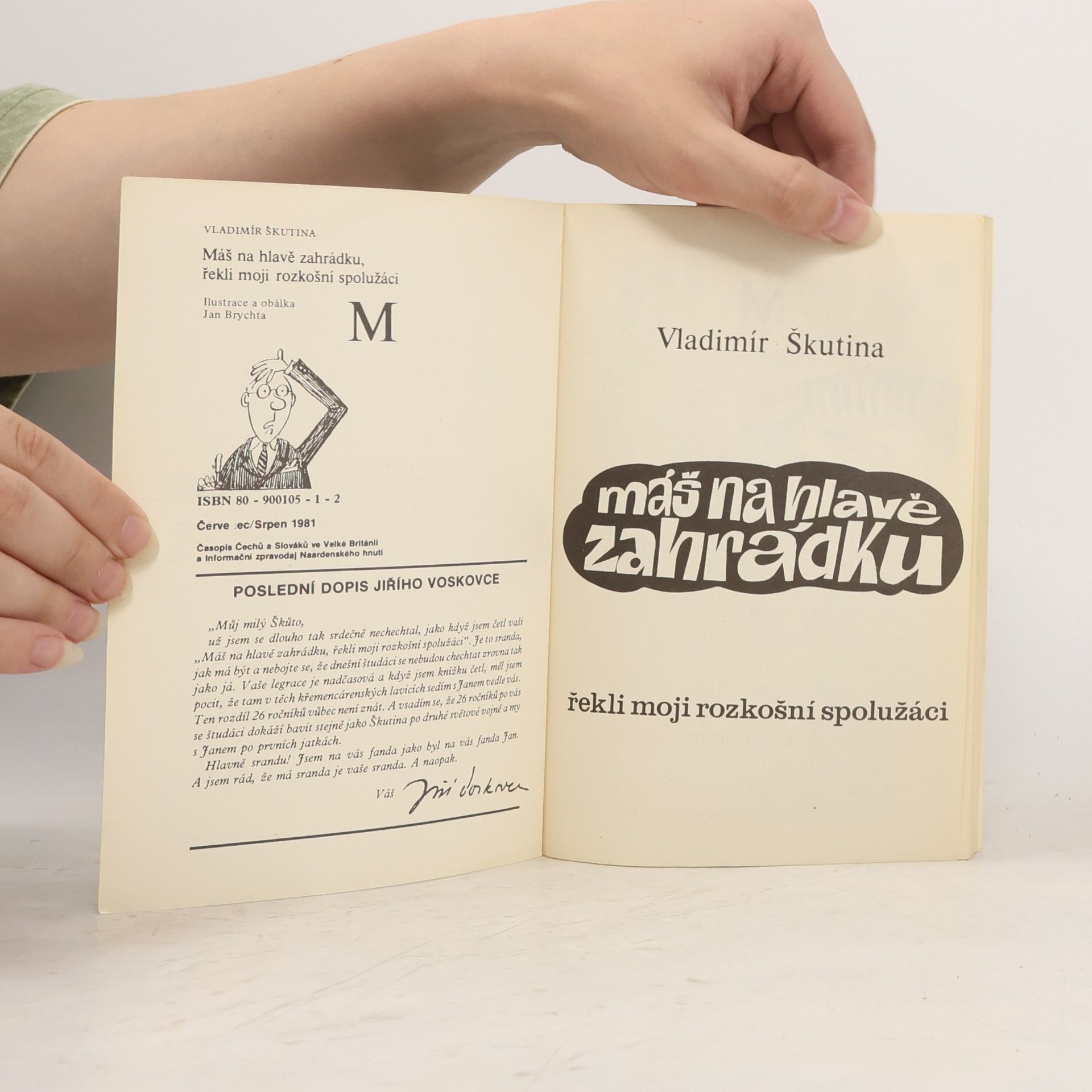 Vladimír Škutina Máš na hlavě zahrádku, řekli moji rozkošní spolužáci