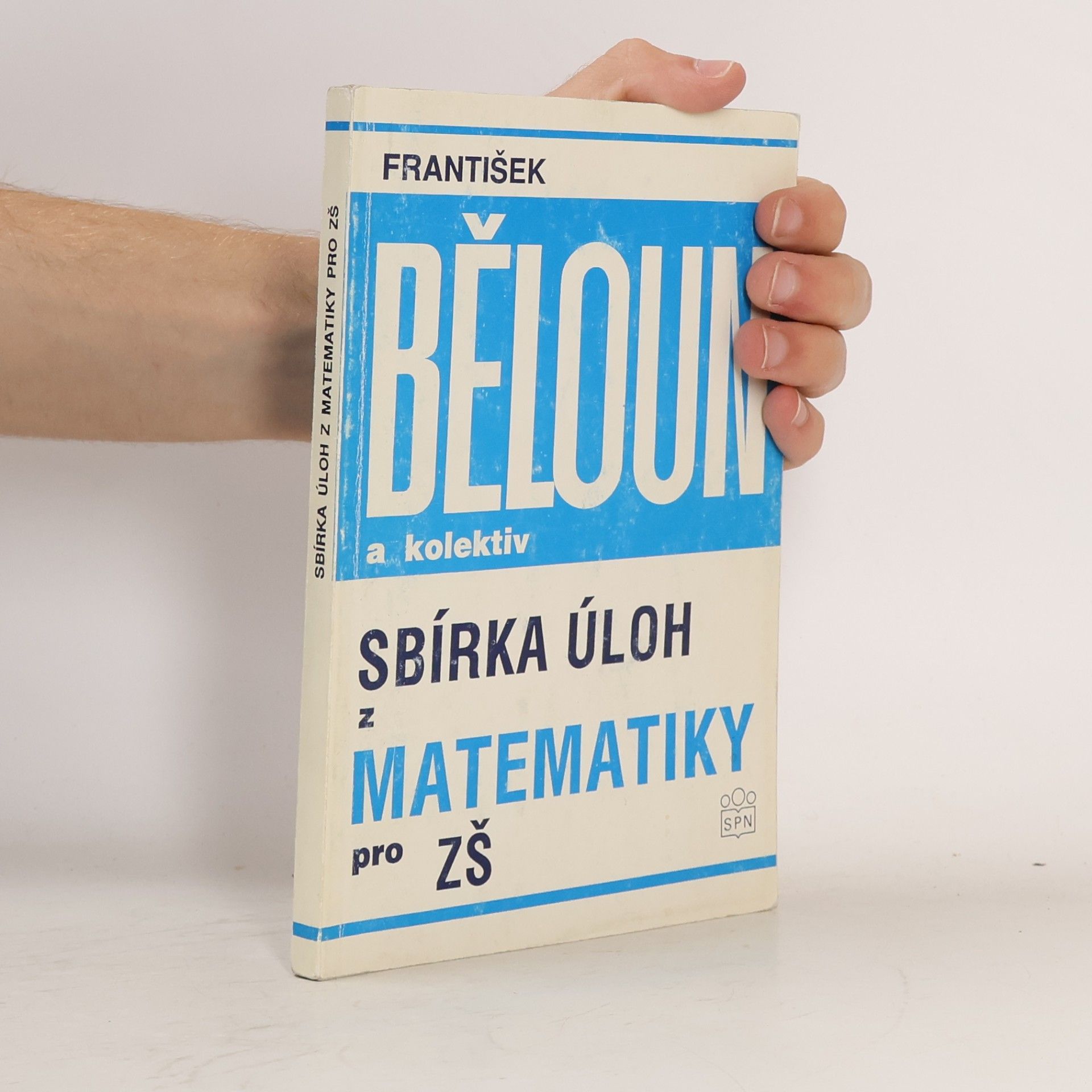 František Běloun Sbírka úloh z matematiky pro základní školu