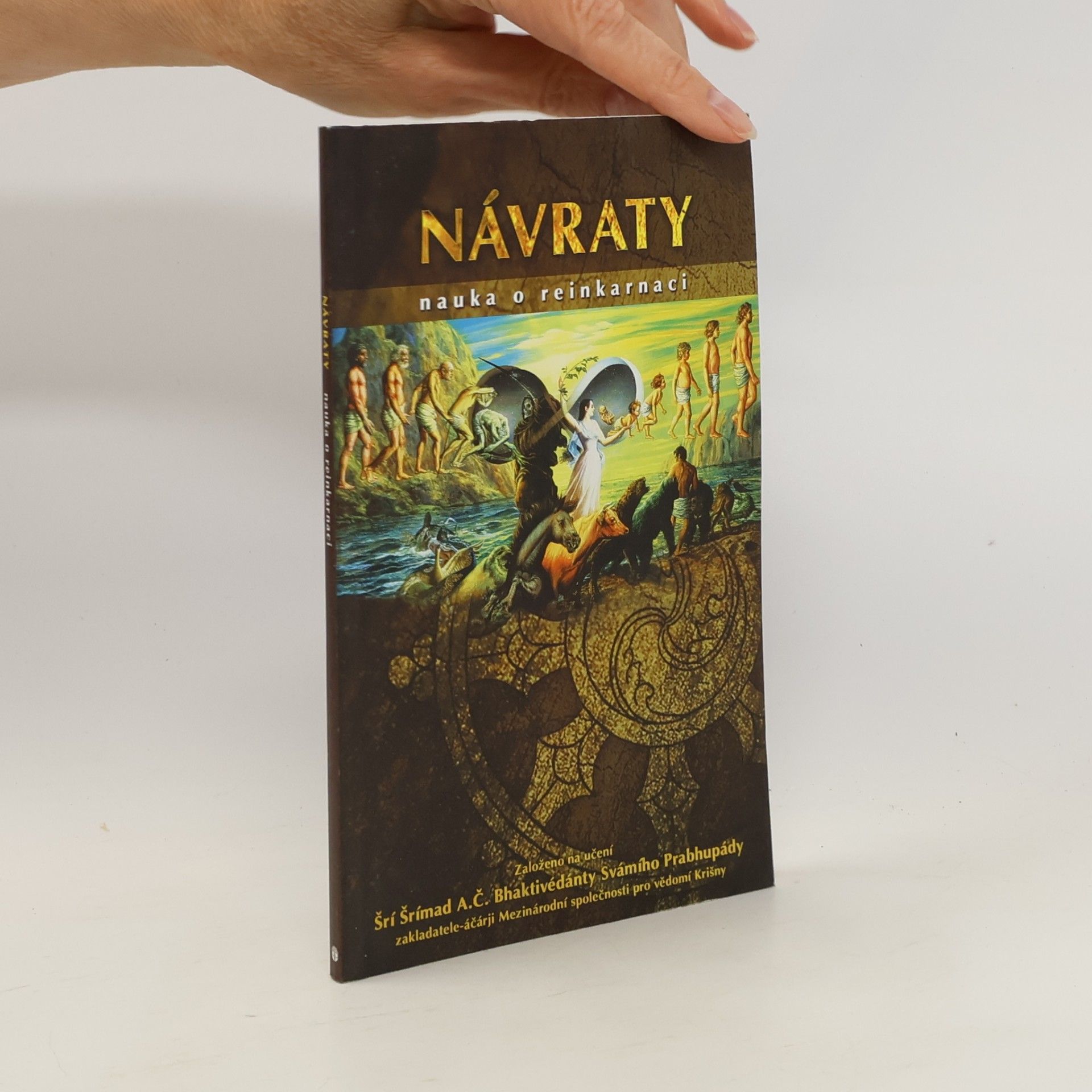 Šrí Šrímad A. Č. Bhaktivédanta Swami Prabhupáda Návraty. Nauka o reinkarnaci