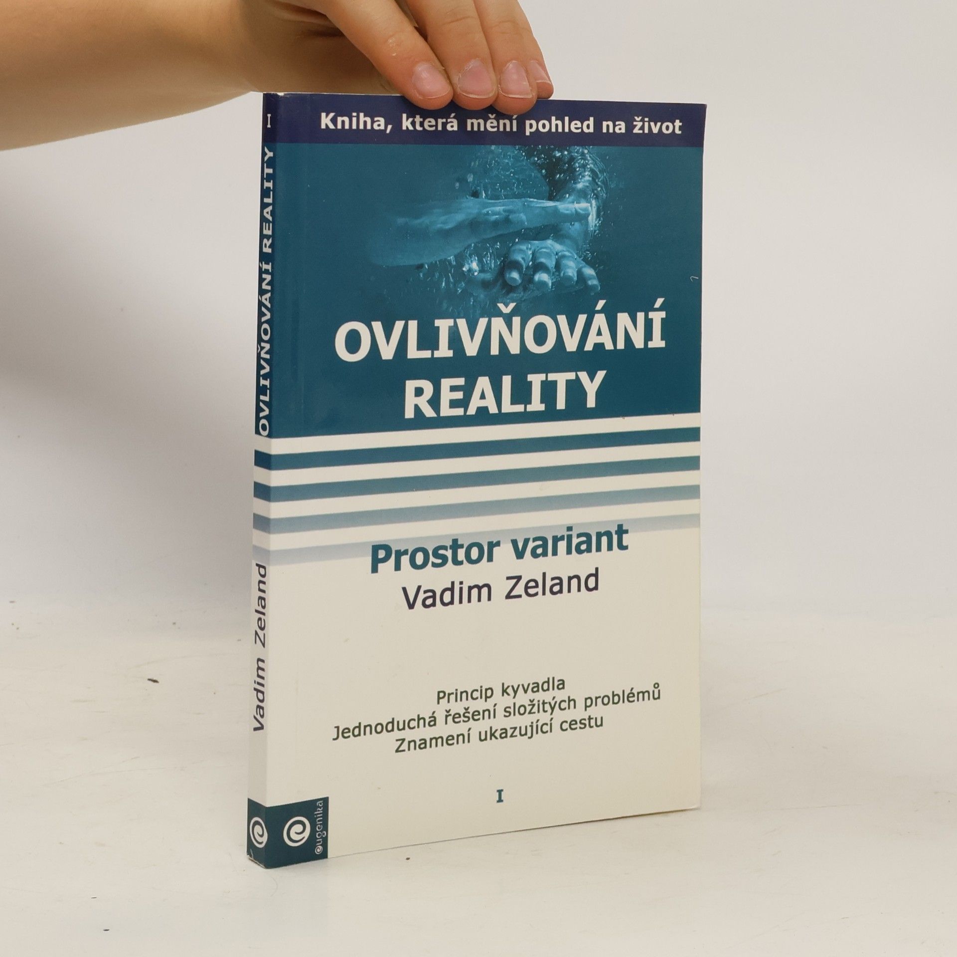 Vadim Zeland Ovlivňování reality. Díl I. Prostor variant