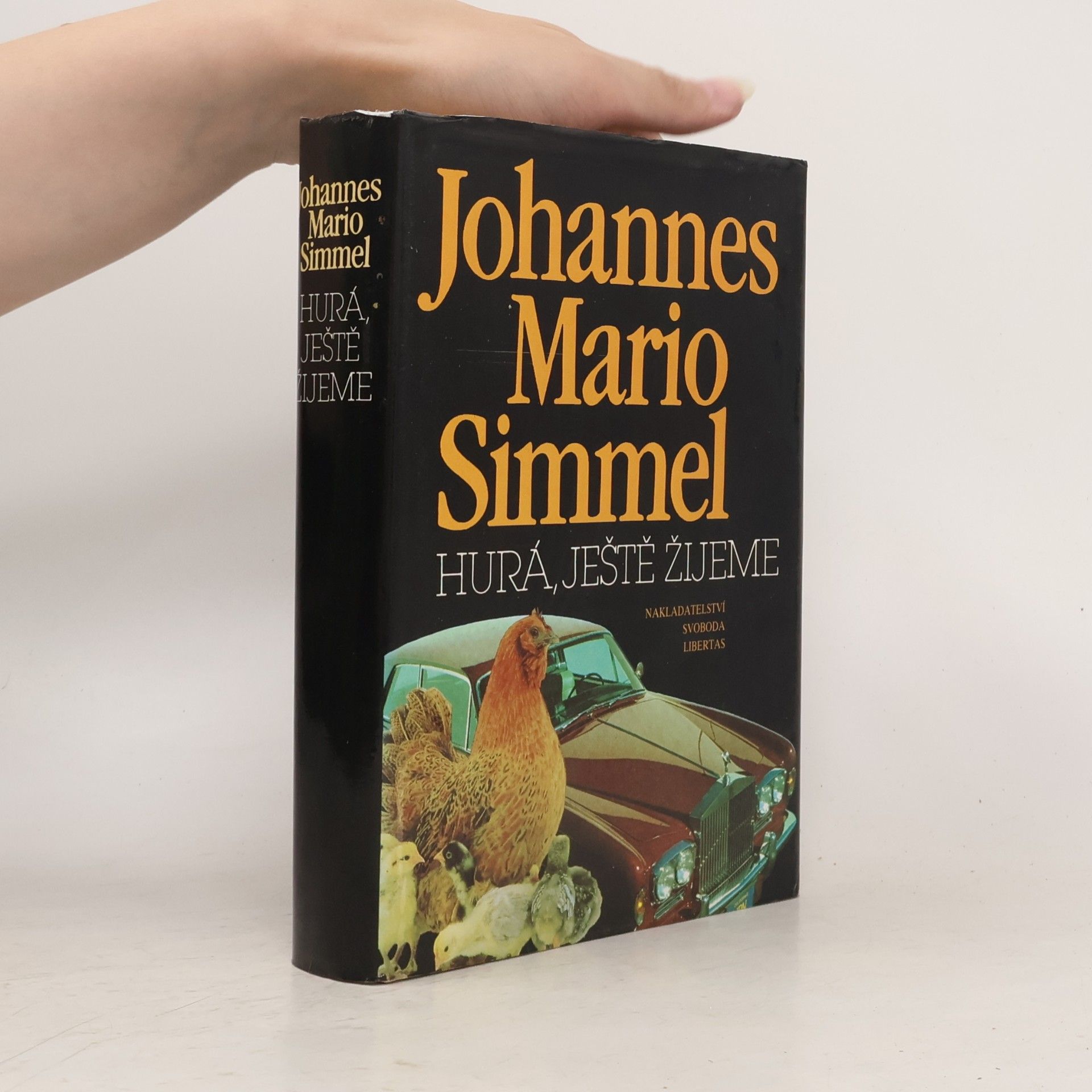 Johannes Mario Simmel Hurá, ještě žijeme