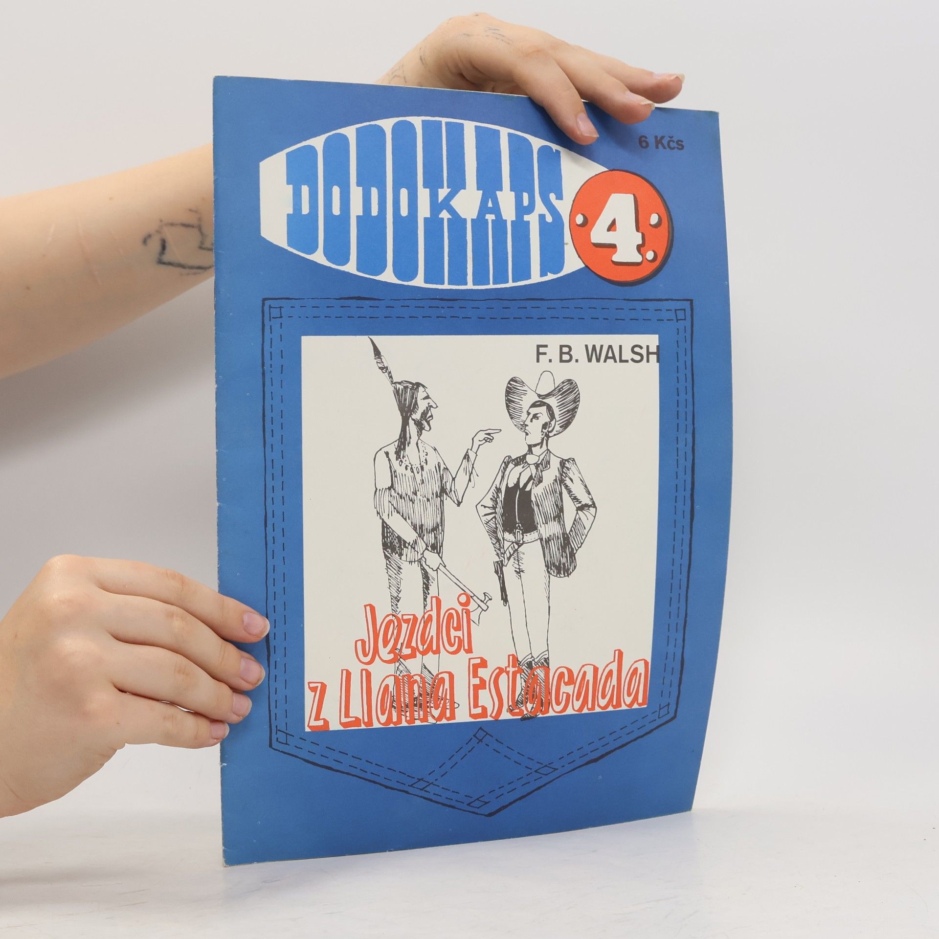 F. B. Walsh Dodokaps 4/1990. Jezdci z Llana Estacada