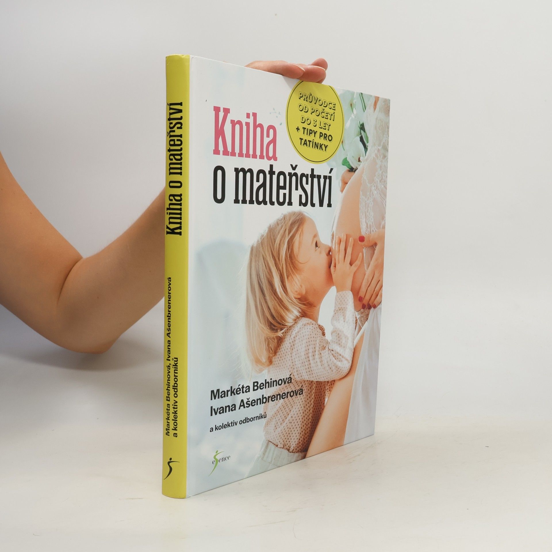 Ivana Ašenbrenerová Kniha o mateřství. Průvodce od početí do 3 let + tipy pro tatínky