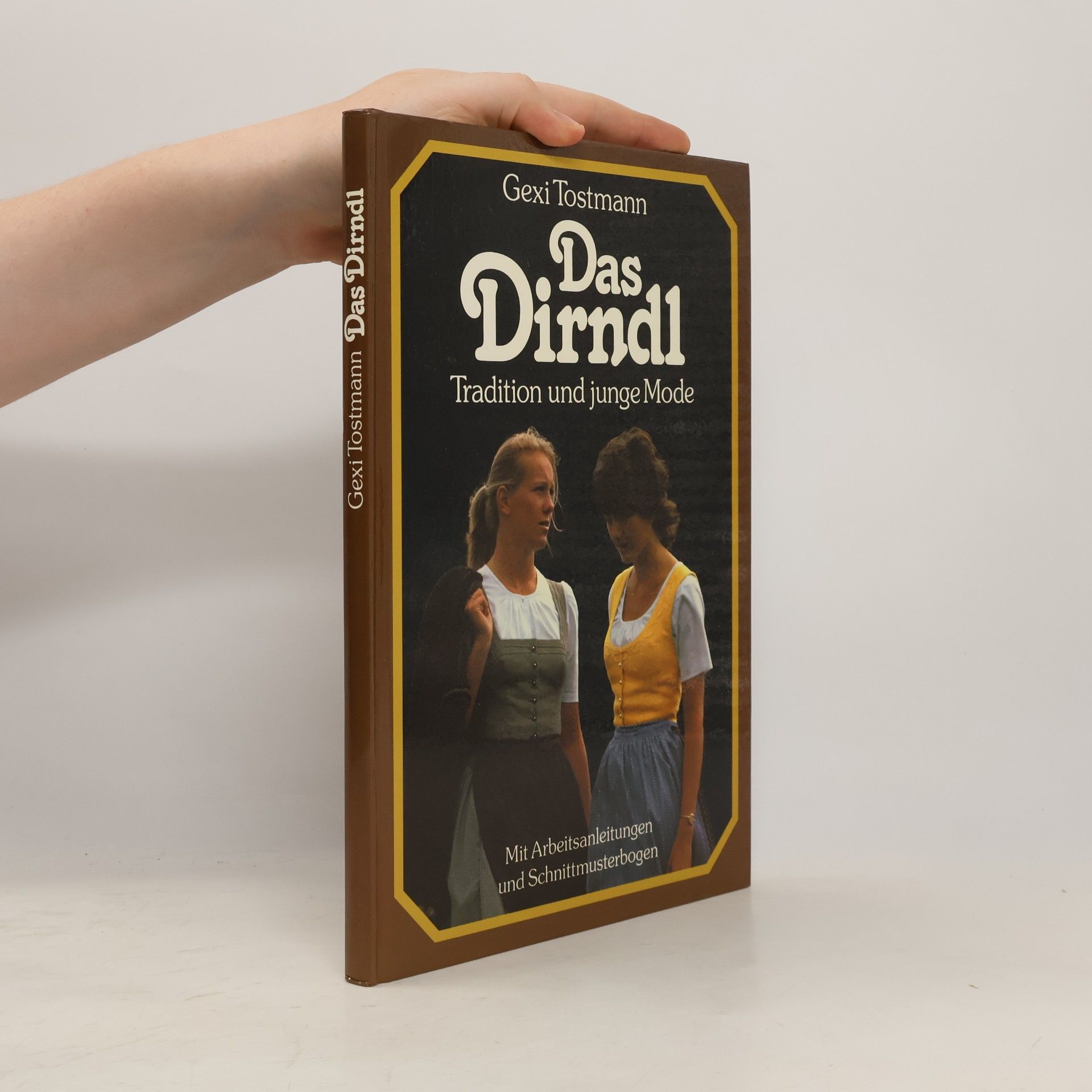 Gexi Tostmann Das Dirndl