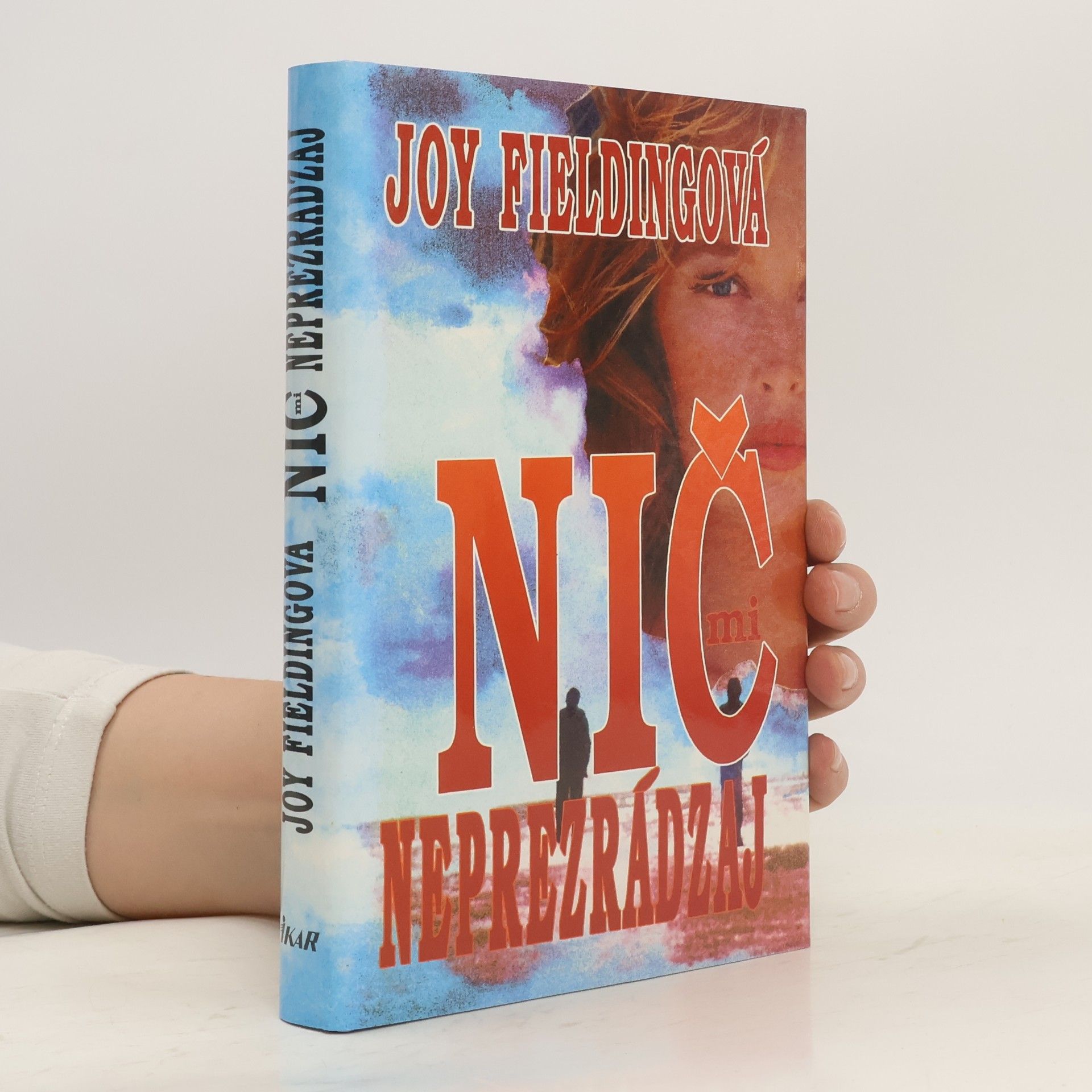 Joy Fielding Nič mi neprezrádzaj!