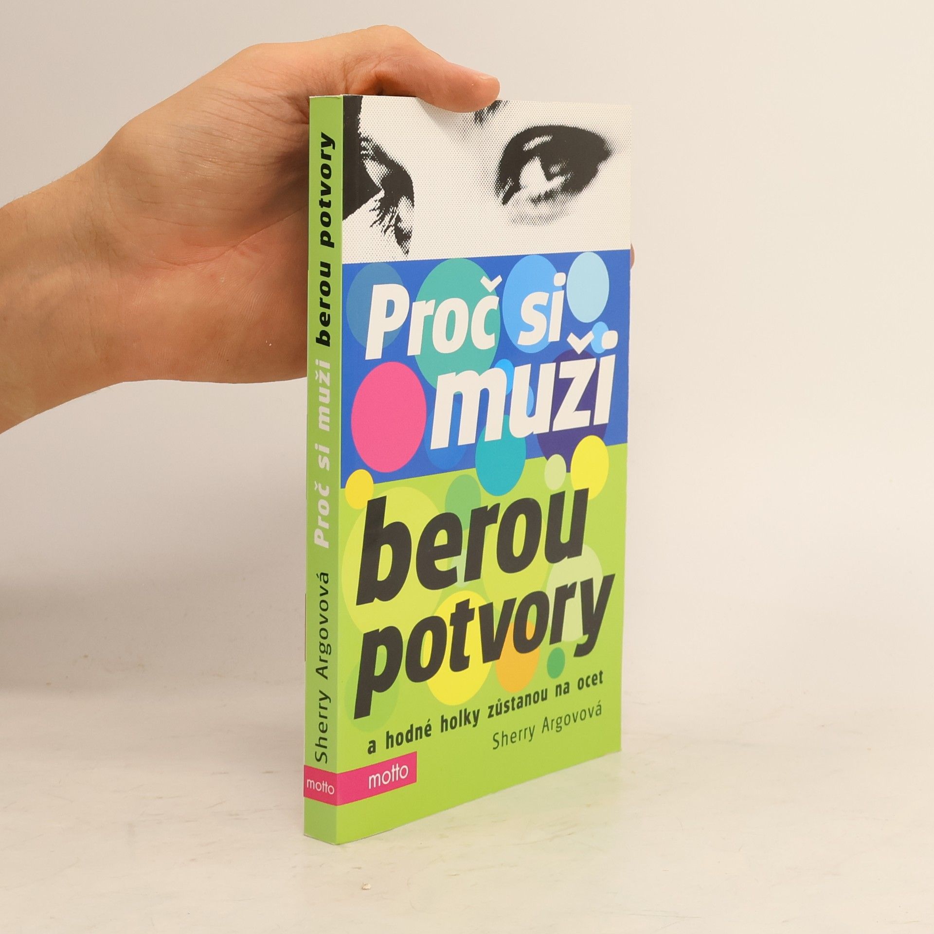 Sherry Argov Proč si muži berou potvory a hodné holky zůstanou na ocet