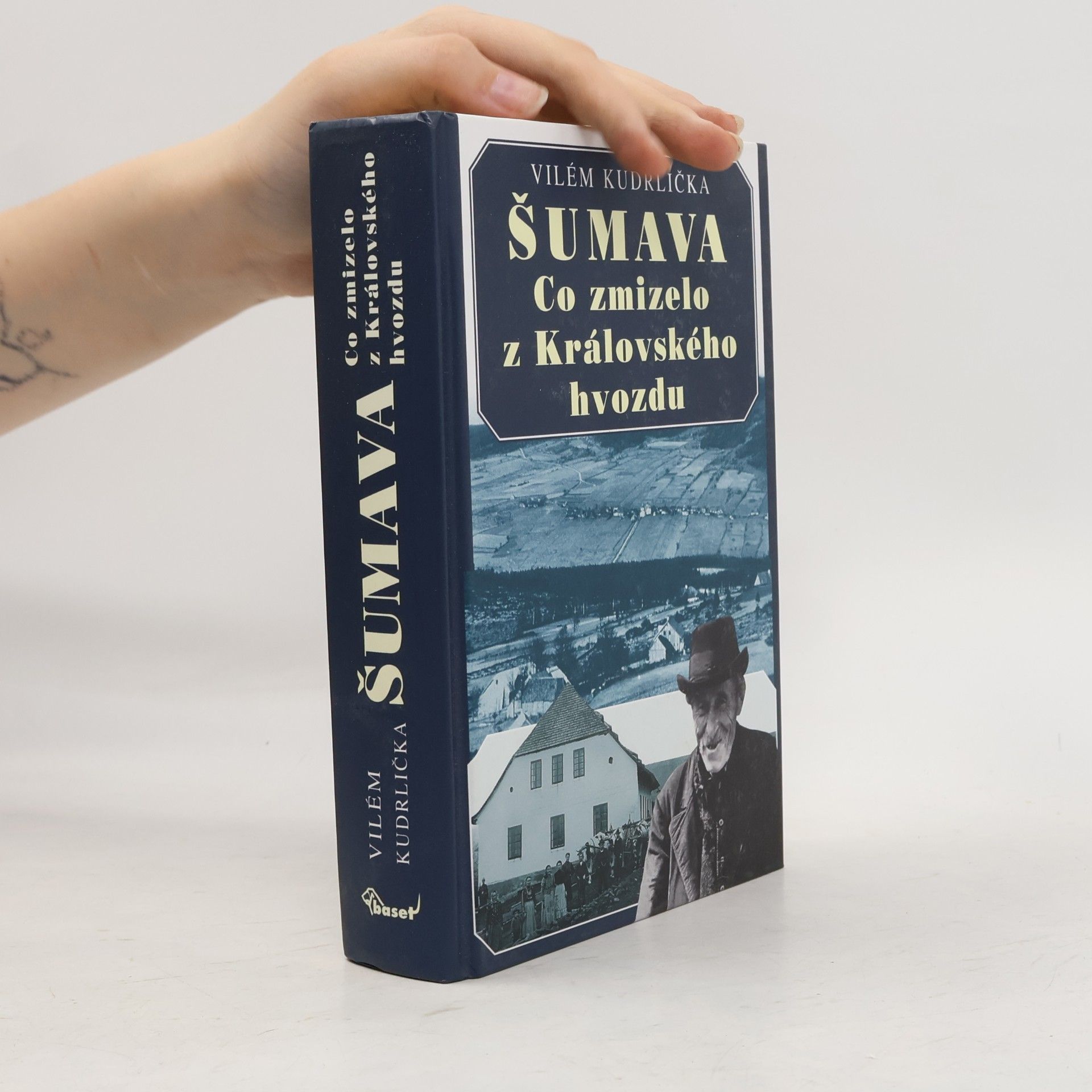 Vilém Kudrlička Šumava: Co zmizelo z Královského hvozdu