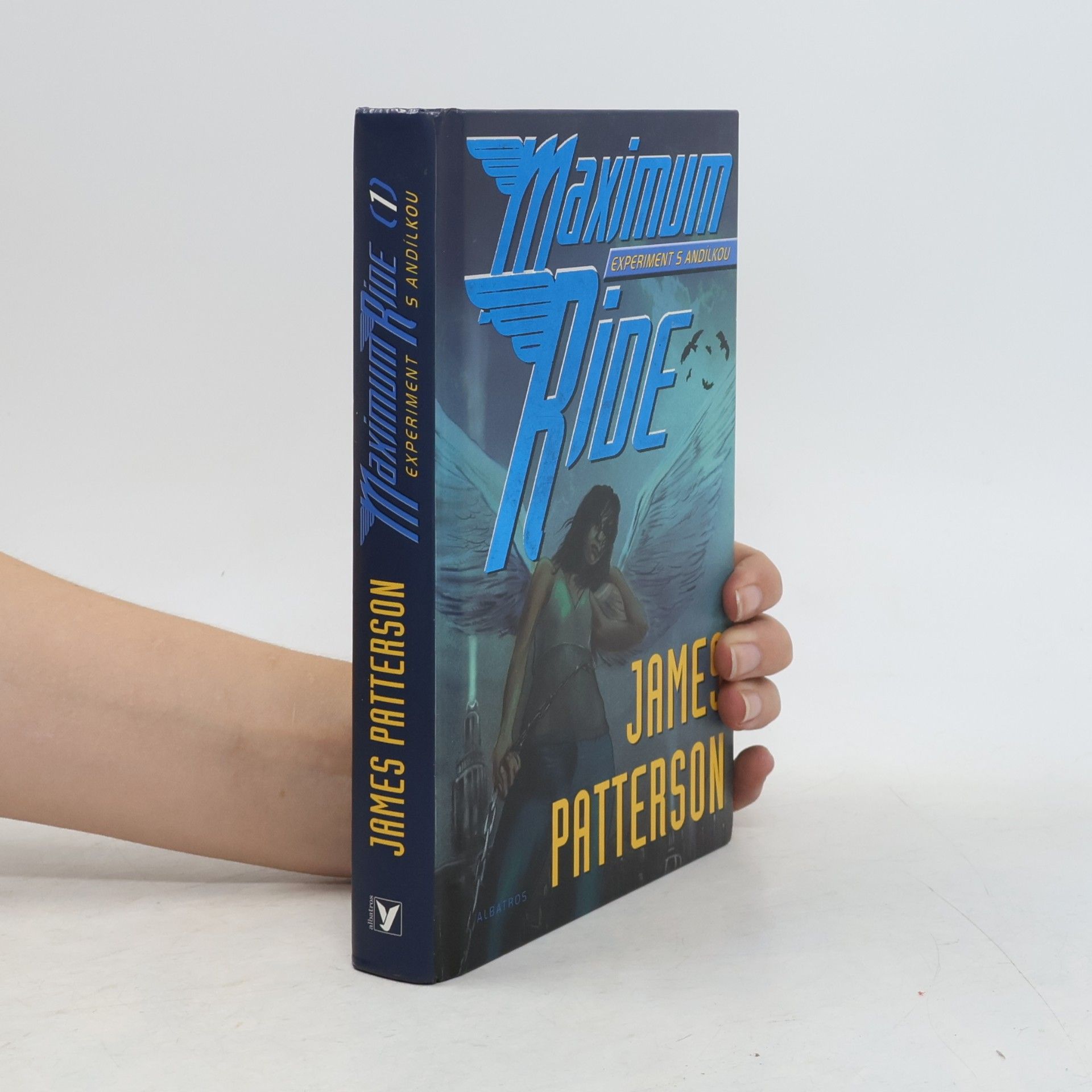James Patterson Maximum Ride. Experiment s Andílkou