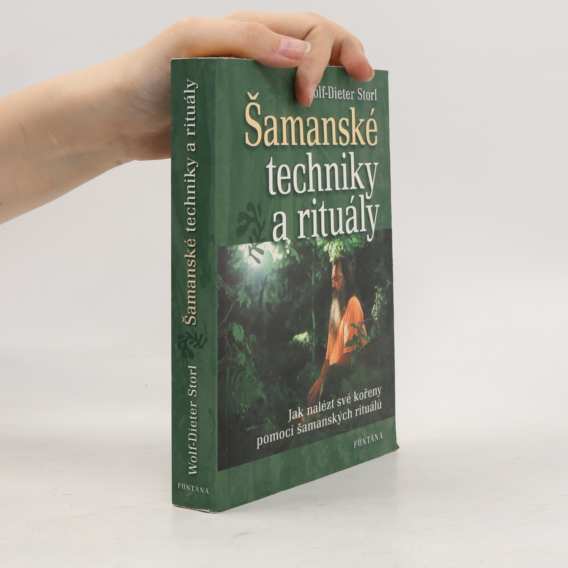 Wolf Dieter Storl Šamanské techniky a rituály