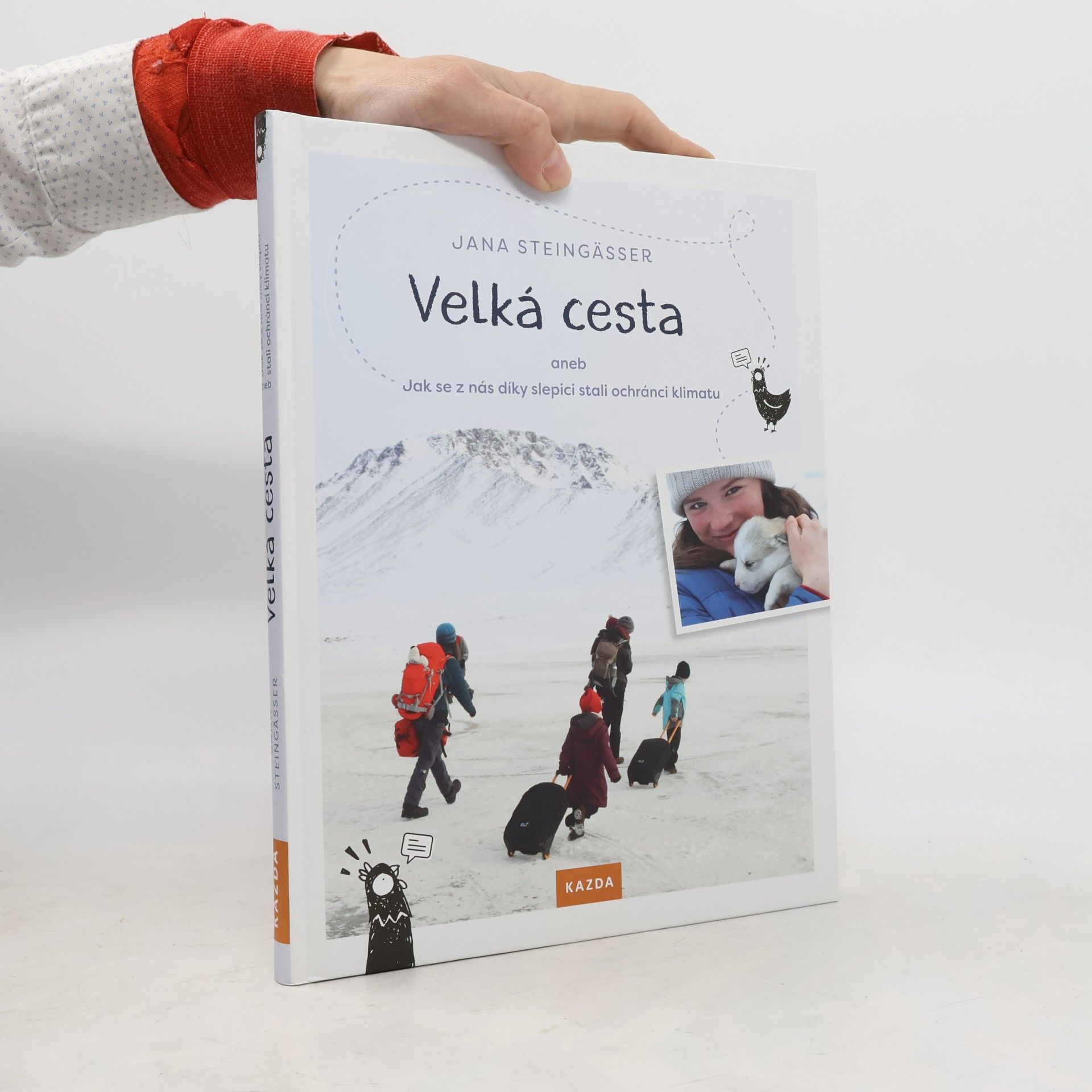 Jana Steingässer Velká cesta, aneb, Jak se z nás díky slepici stali ochránci klimatu