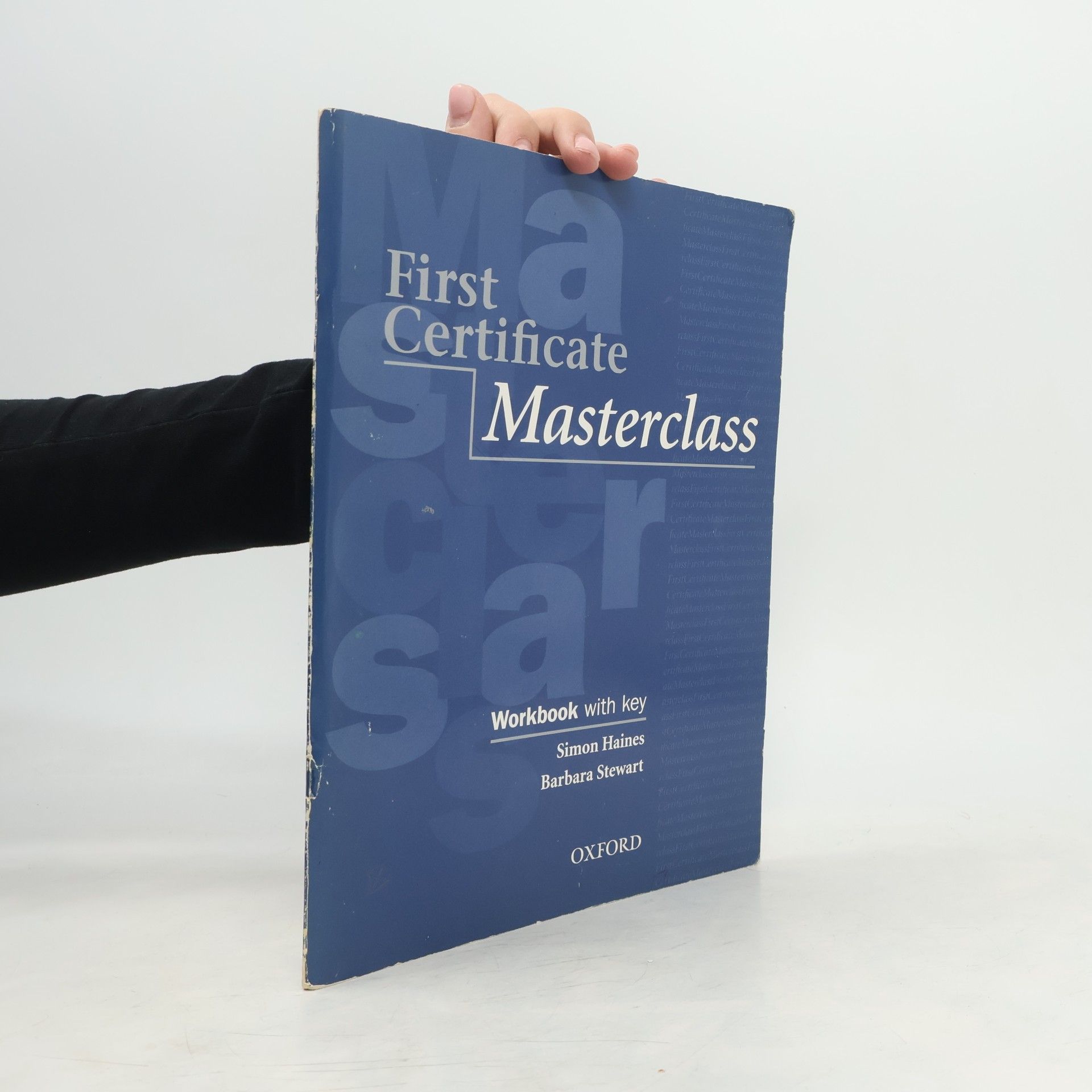Simon Haines First Certificate Masterclass. Workbook with key