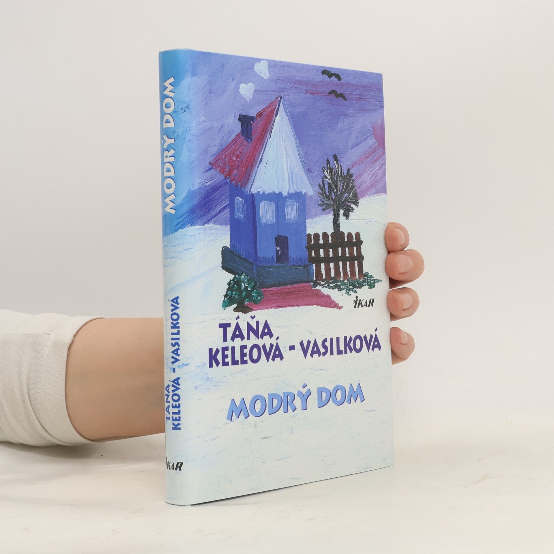 Táňa Keleová-Vasilková Modrý dom