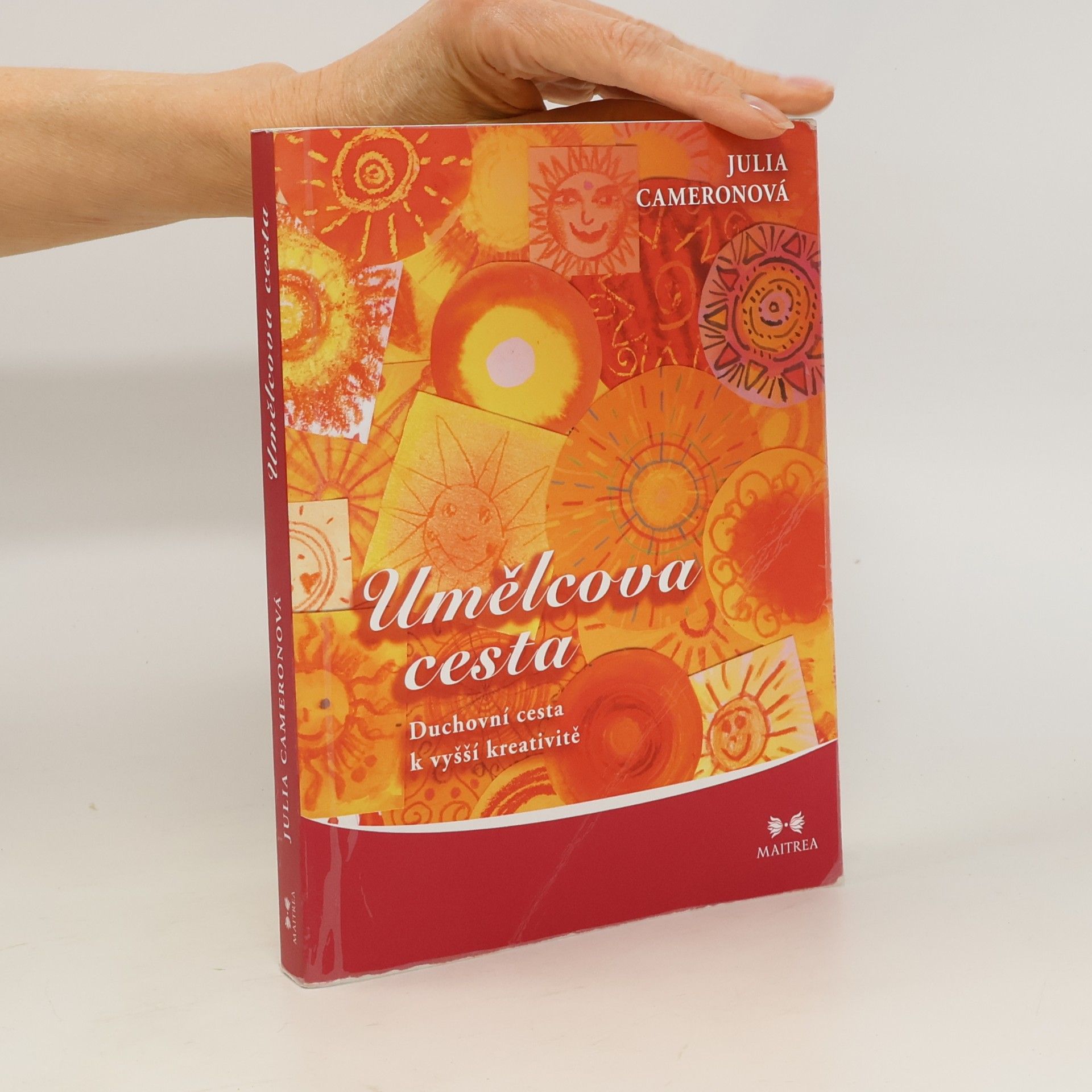 Julia Cameron Umělcova cesta. Duchovní cesta k vyšší kreativitě