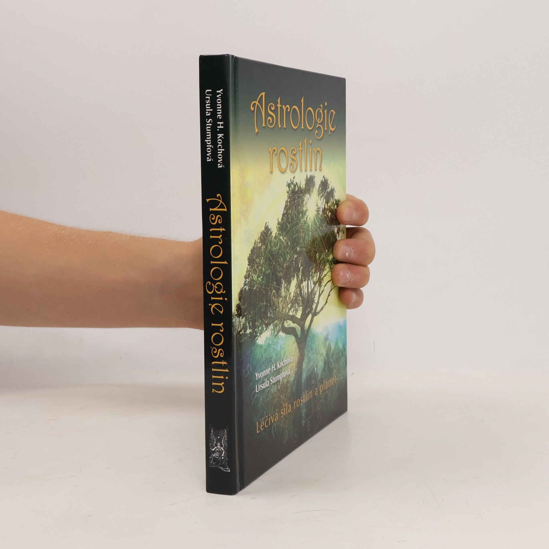 Yvonne H. Koch Astrologie rostlin : léčivá síla rostlin a planet